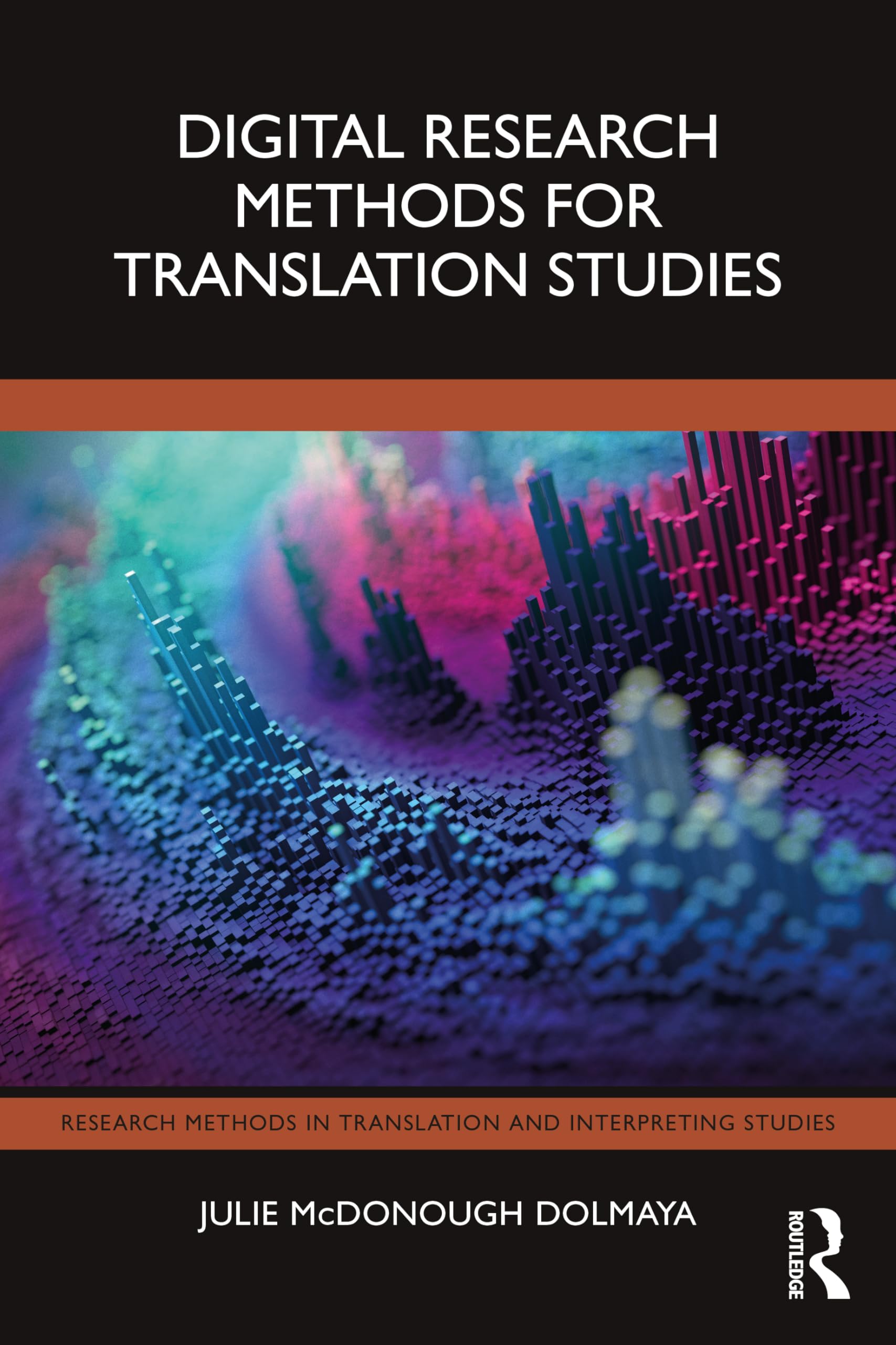 Digital Research Methods for Translation Studies (Research Methods in Translation and Interpreting Studies)
