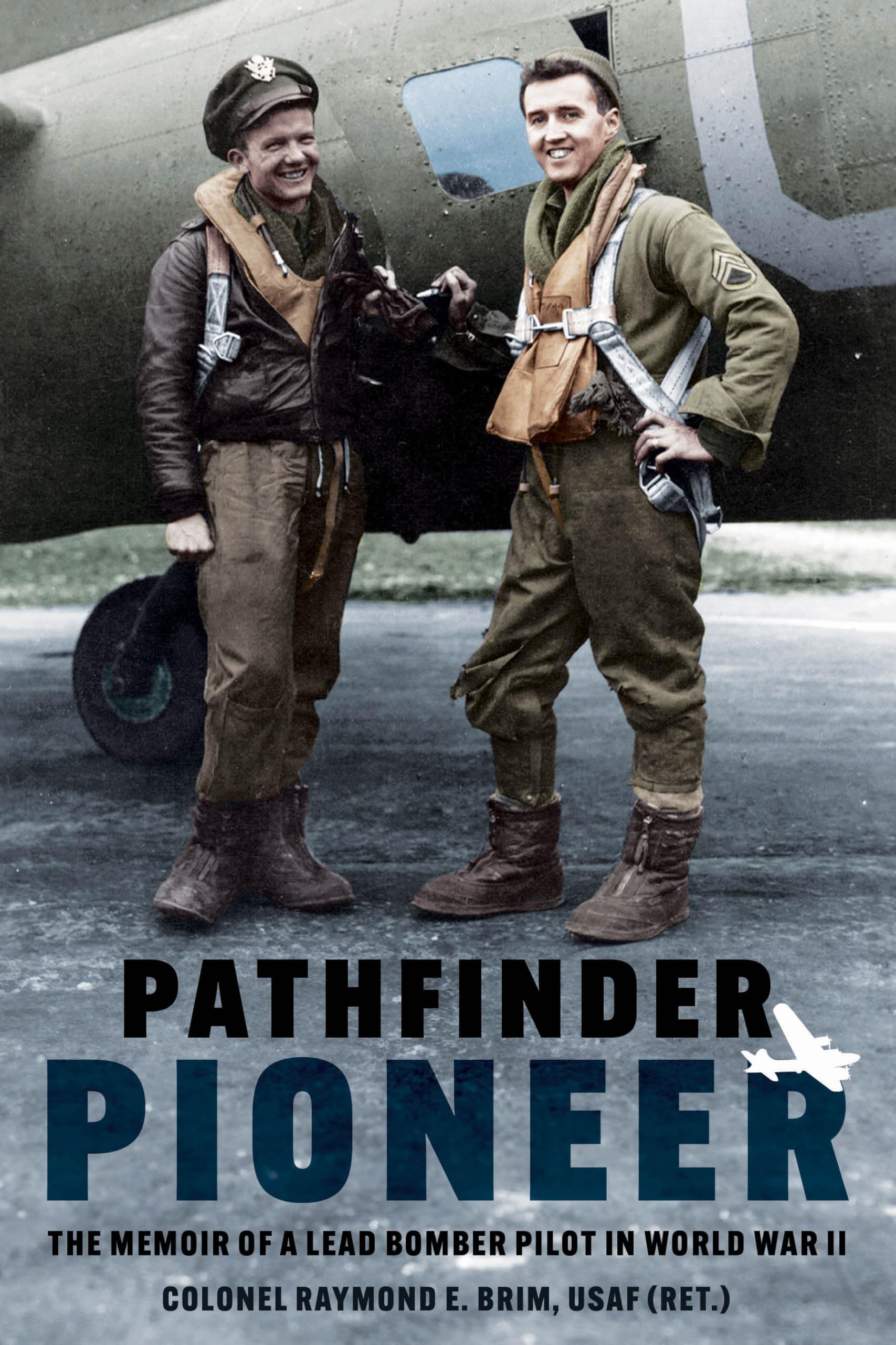 Buy Pathfinder Pioneer: The Memoir of a Lead Bomber Pilot in World
