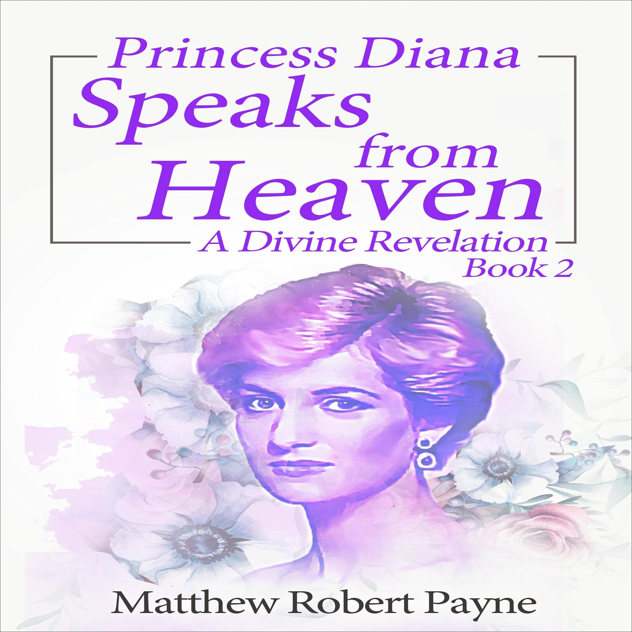 Princess Diana Speaks from Heaven