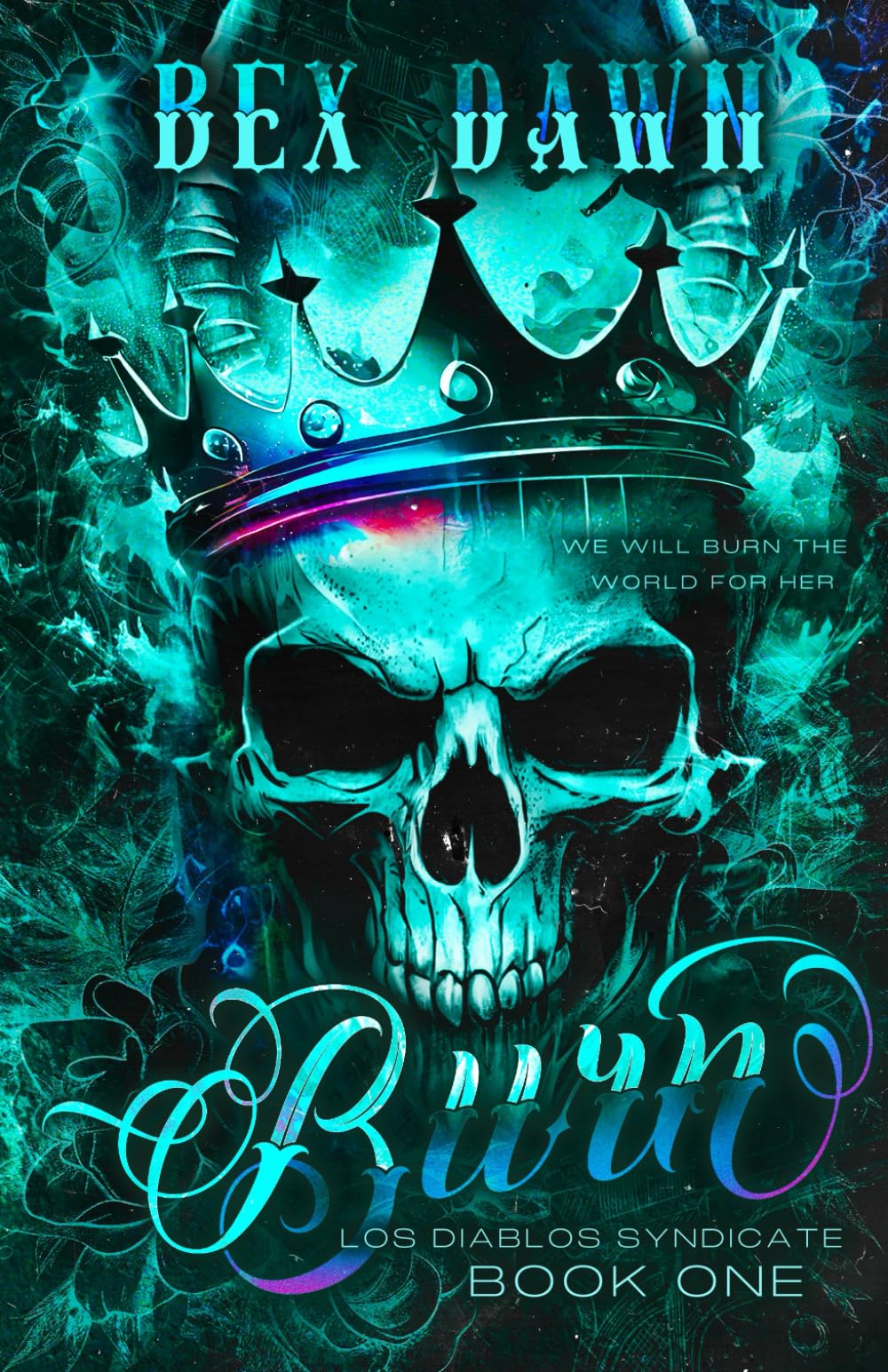 Burn: Los Diablos Syndicate Book One