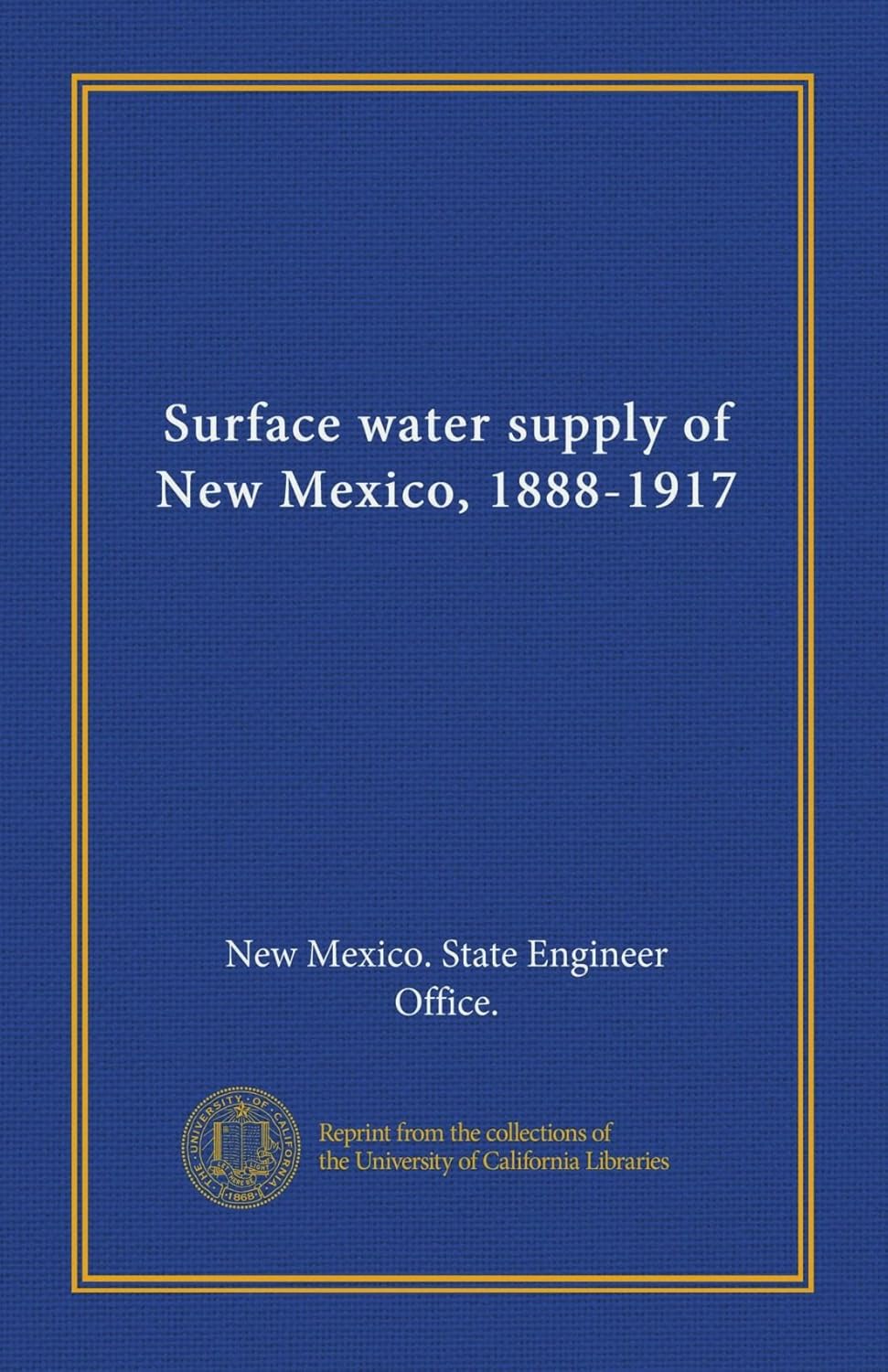 Surface water supply of New Mexico, 18881917 New Mexico. State