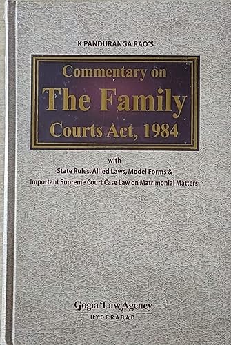 Commentary on THE FAMILY COURTS ACT, 1984 with State Rules, Allied Laws, Model Forms &amp; Important Supreme Court Case Law on Matrimonial Matters