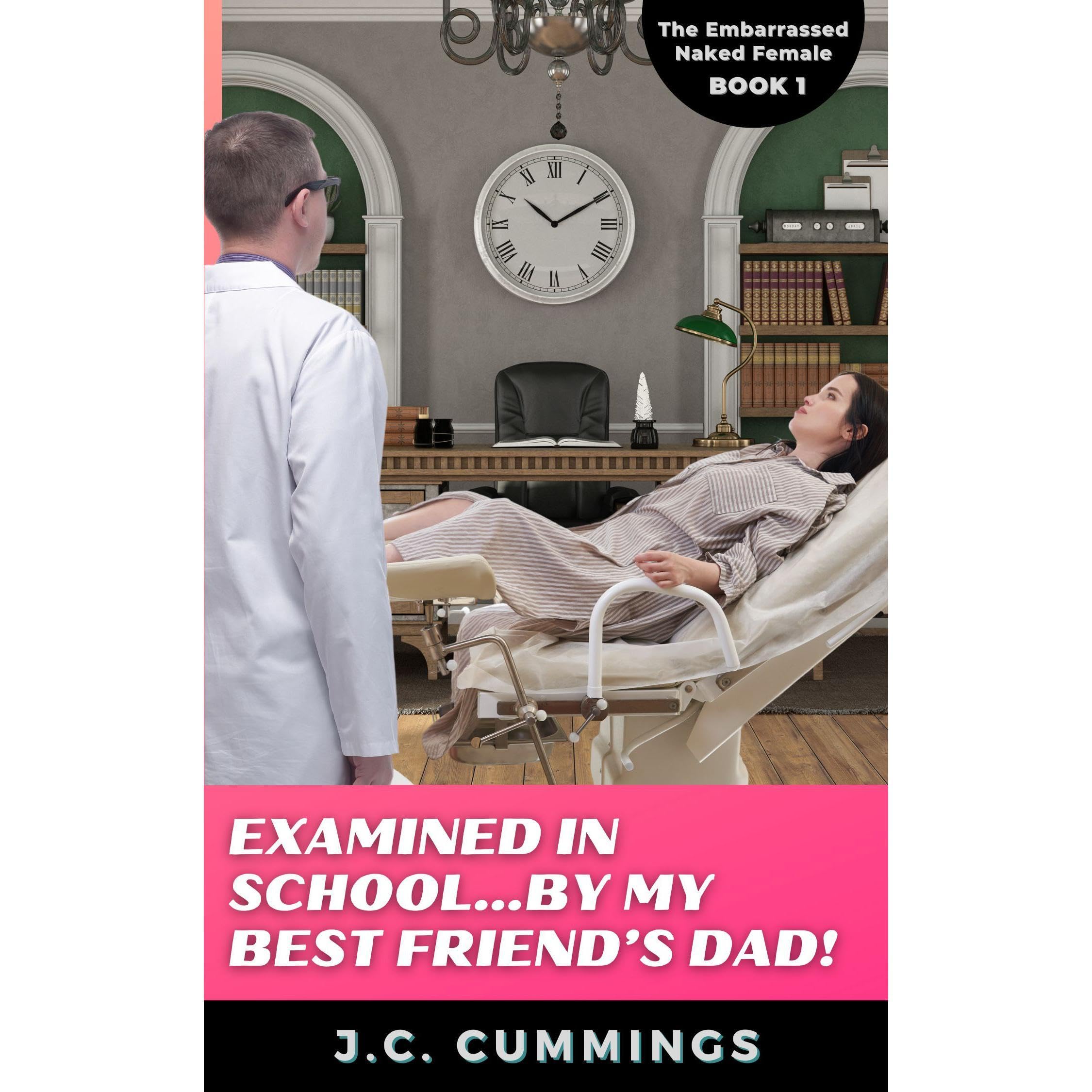 Examined in School...by My Best Friend's Dad!