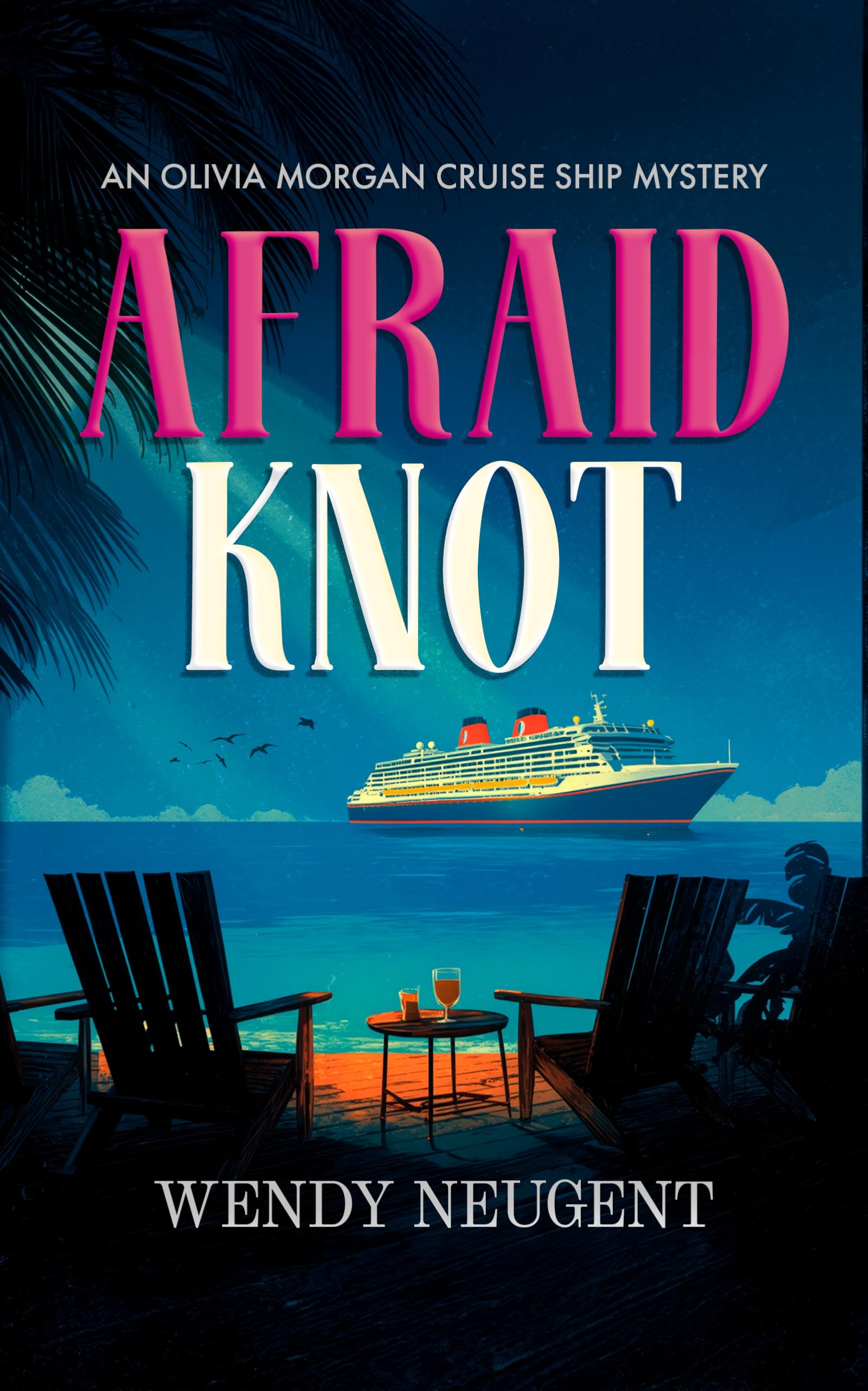 Afraid Knot: An Olivia Morgan Cruise Ship Mystery