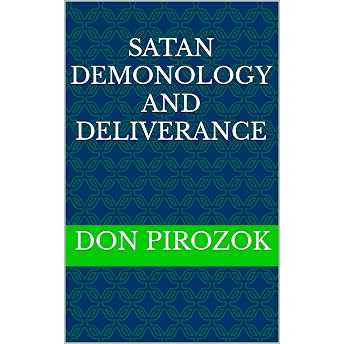 Satan Demonology and Deliverance Audiobook by Don Pirozok episode artwork