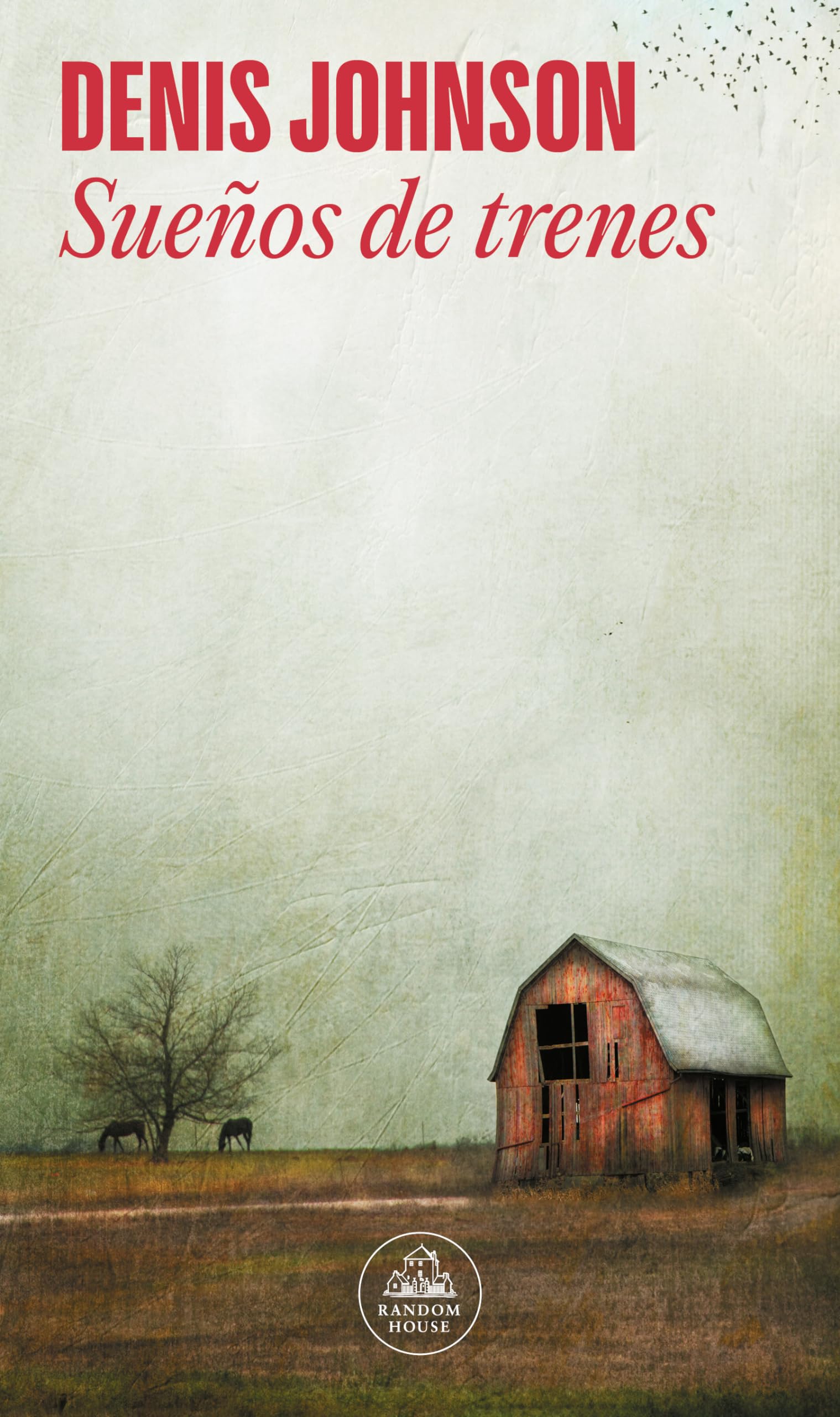 Sueños de trenes/ Train Dreams (Random House)