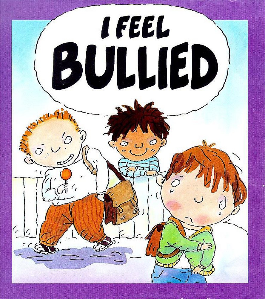 I Feel Bullied (Your Feelings)