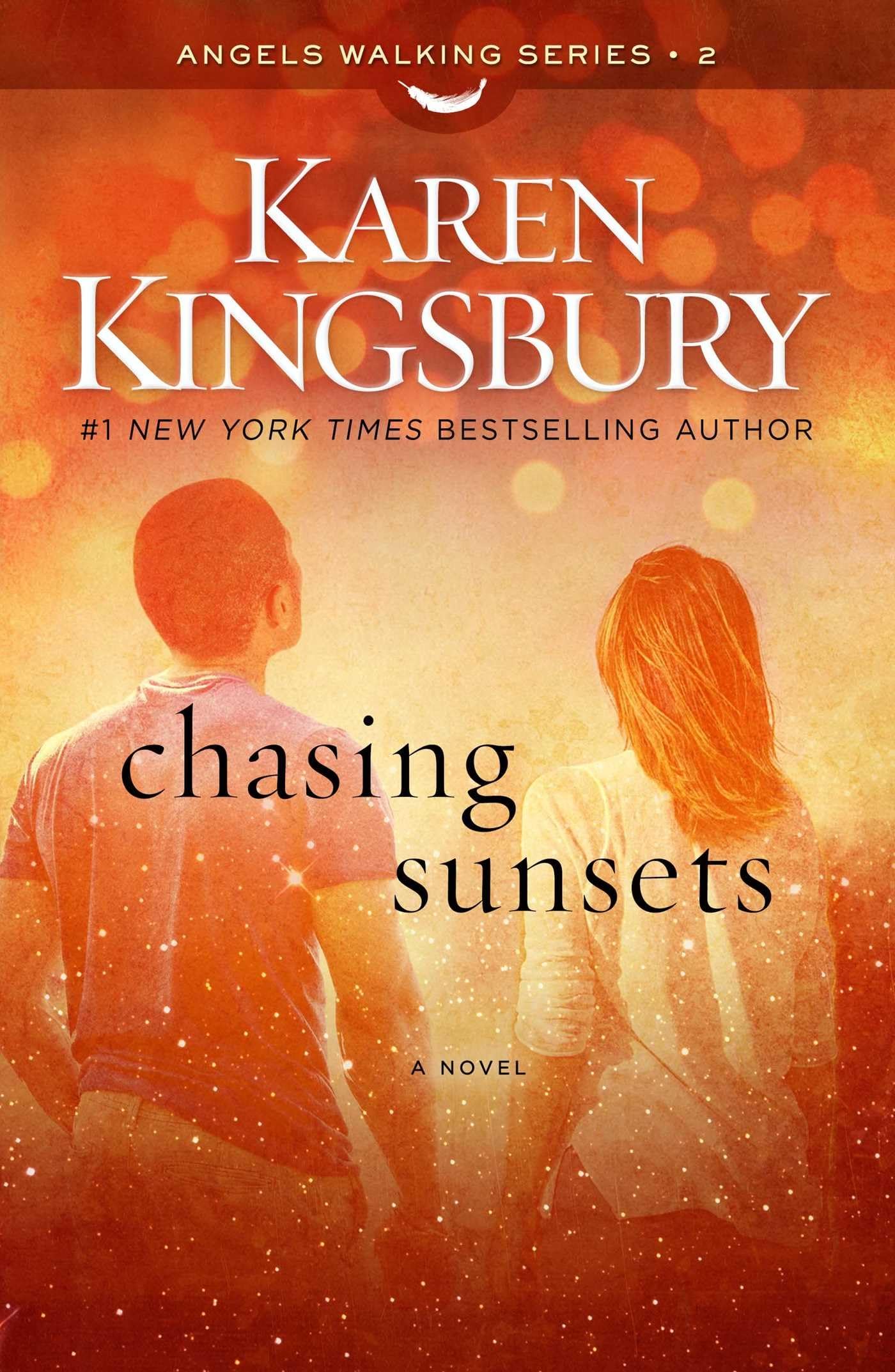 Chasing Sunsets: A Novel (Volume 2) Kingsbury, Karen