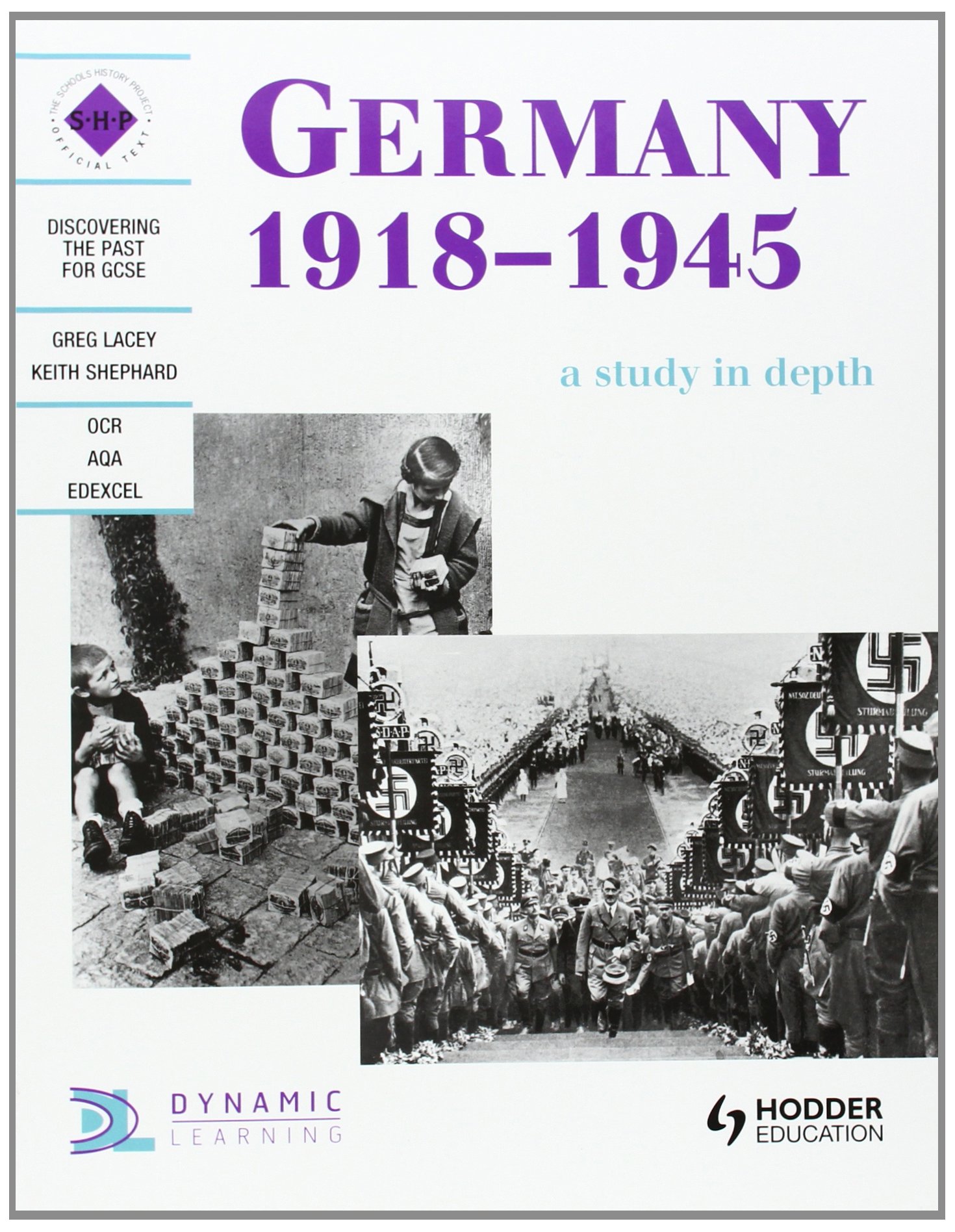 Germany 1918-1945: A depth study (Discovering the Past for GCSE)