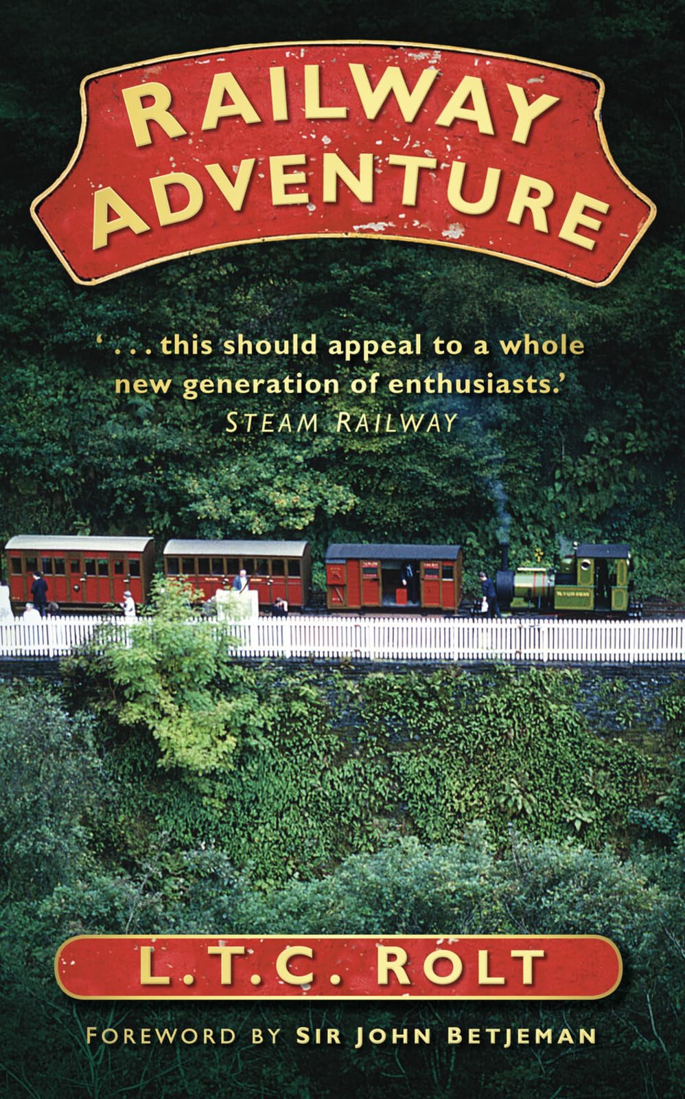Railway Adventure,L T C Rolt, Sir John Betjeman