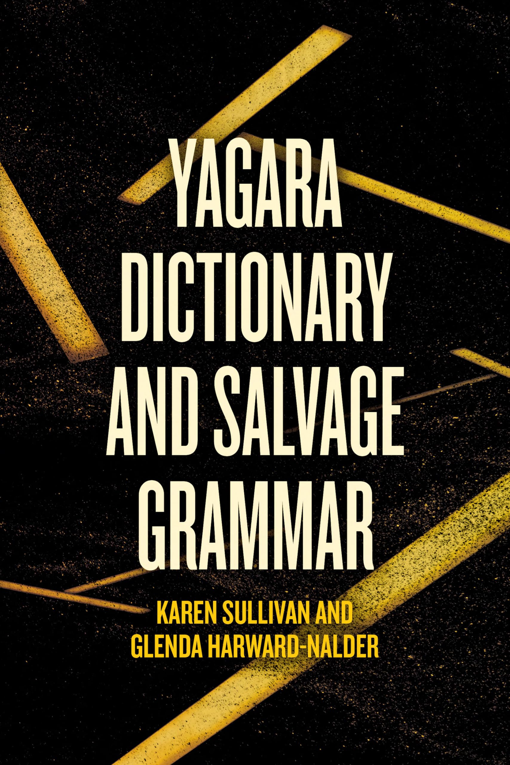 Buy Yagara Dictionary and Salvage Grammar (Asia-Pacific Linguistics) โ BookShops.in