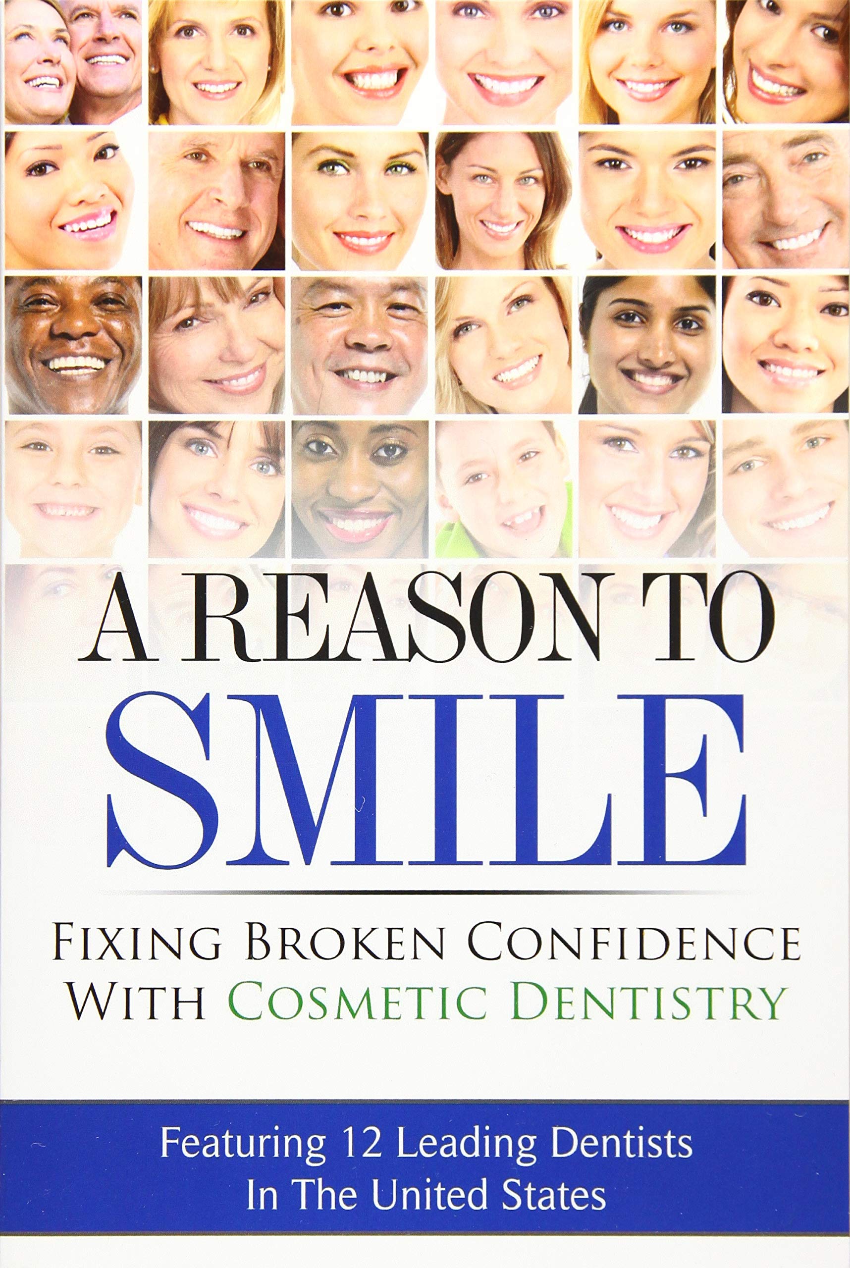 A Reason To Smile: Fixing Broken Confidence With Cosmetic Dentistry
