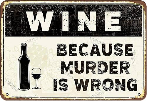 Miniatura 1 de Placa decorativa de metal con texto en inglés Wine Because Murder Is Wrong, de 8 x 12 pulgadas, para decoración de pared, cocina, bar, pub, cueva,