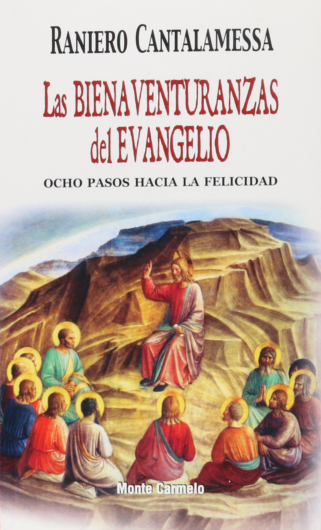 Las Bienaventuranzas del Evangelio: Ocho pasos hacia la felicidad (Agua Viva)