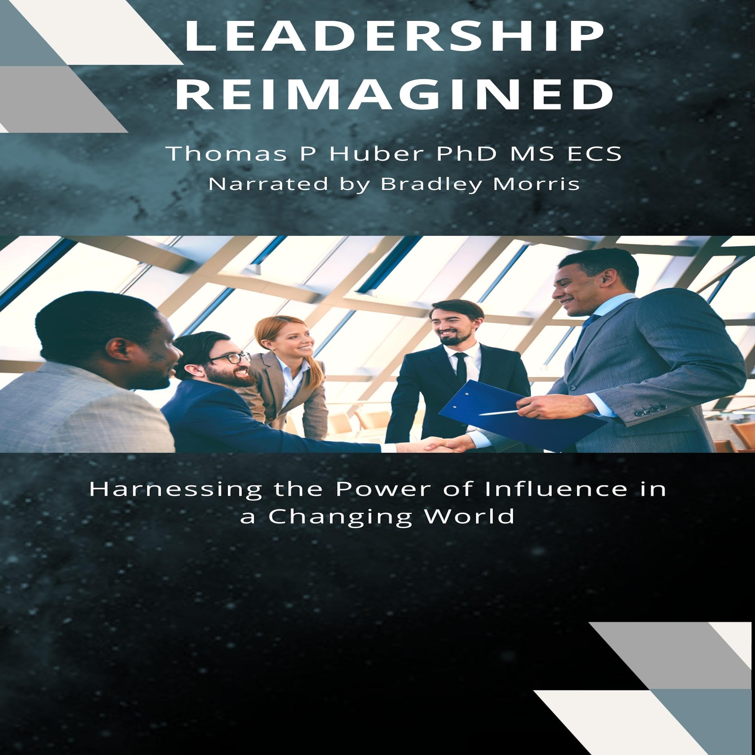 Cover art for Leadership Reimagined: Harnessing the Power of Influence in a Changing World