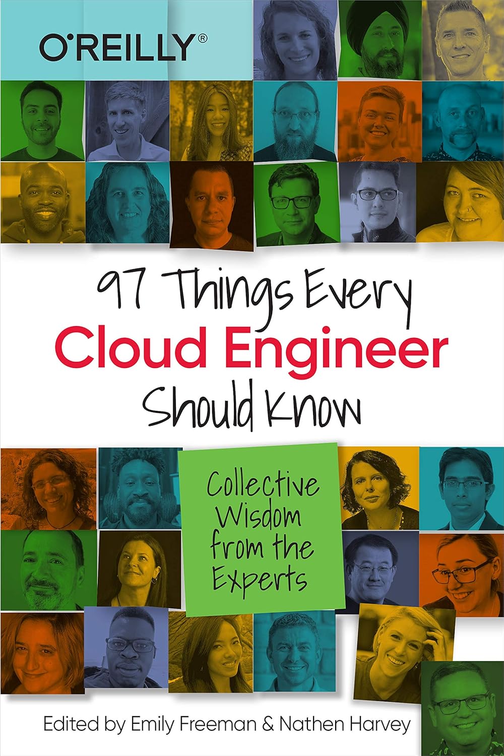 97 Things Every Cloud Engineer Should Know: Collective Wisdom From the Experts 97 Things Every Cloud Engineer Should Know: Collective Wisdom From the Experts