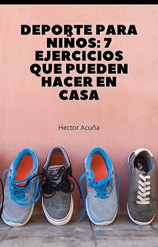 En forma en la cuarentena : 7 ejercicios que pueden hacer en casa durante la cuarentena de coronavirus (Spanish Edition)