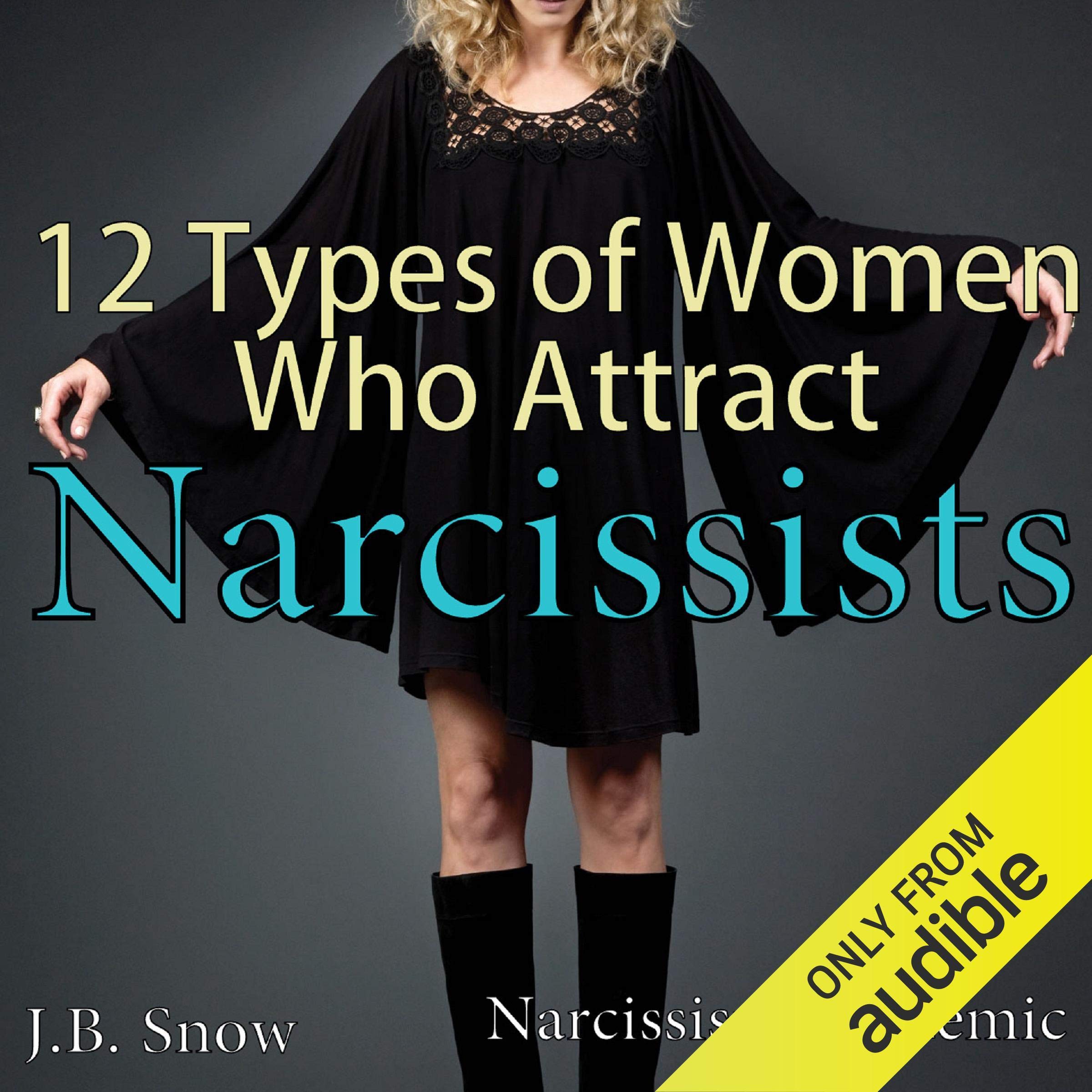 Cover art for 12 Types of Women Who Attract Narcissists: Narcissism Epidemic