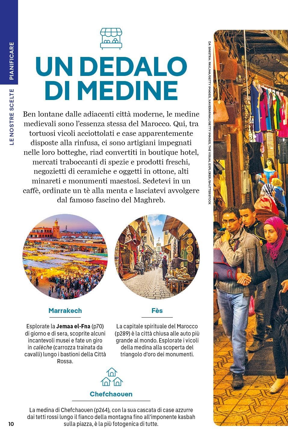 MAROCCO. Le guide di viaggio più vendute al mondo. Itinerari esperienze e consigli degli autori: molto più di una guida turistica!. Marrakech, Alto Atlante, Oasi meridionali,il Rif, Fès, Medio Atlante