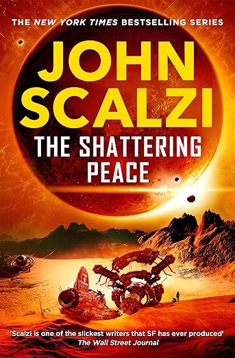 The Shattering Peace: The acclaimed Old Man's War series returns in this military sci-fi adventure (Old Man’s War Book 7)
