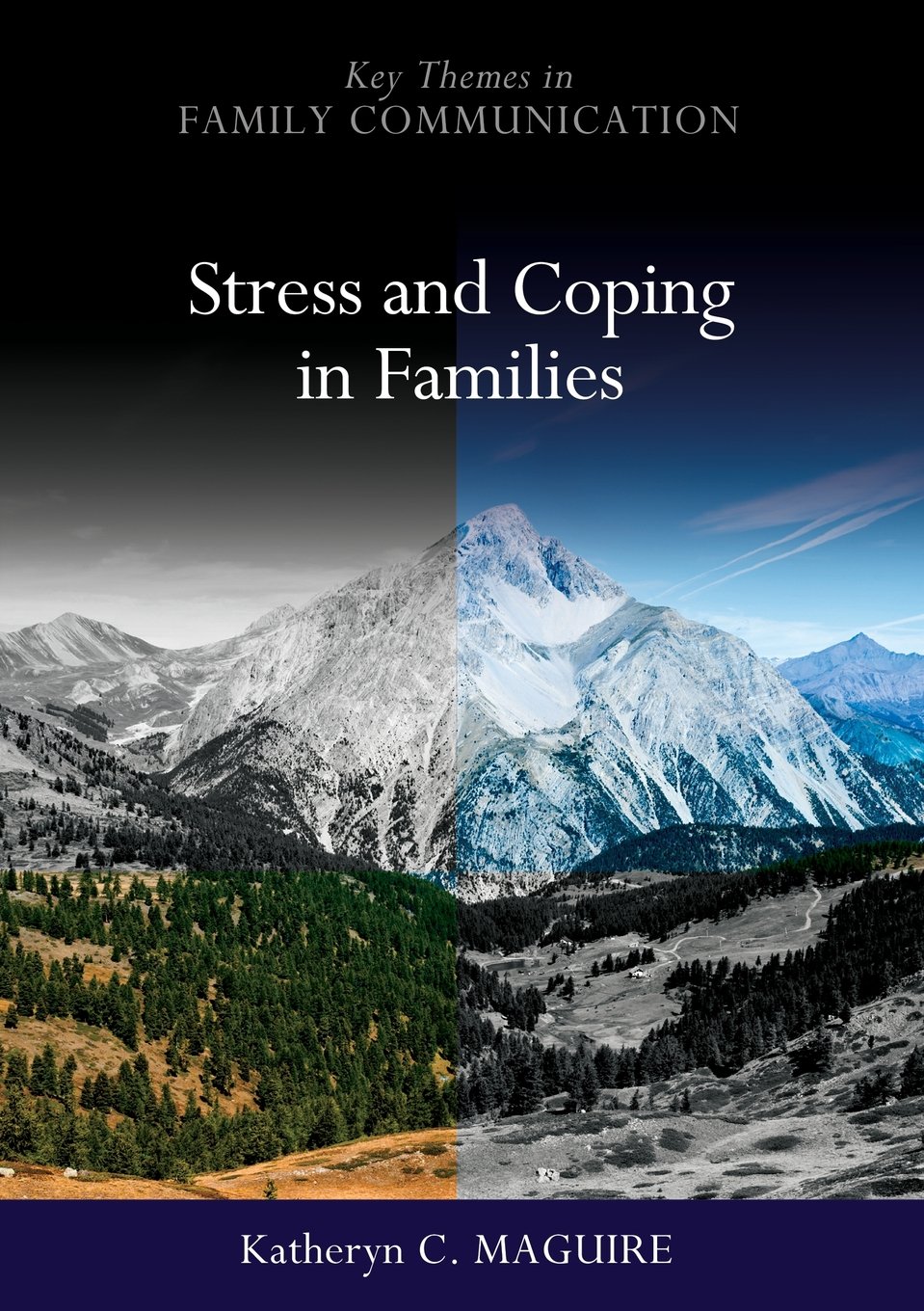 Stress and Coping in Families (Key Themes in Family Communication)