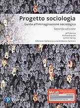 Scaricare Progetto sociologia. Guida all'immaginazione sociologica. Ediz. mylab. Con Contenuto digitale per download e accesso on line pdf gratis