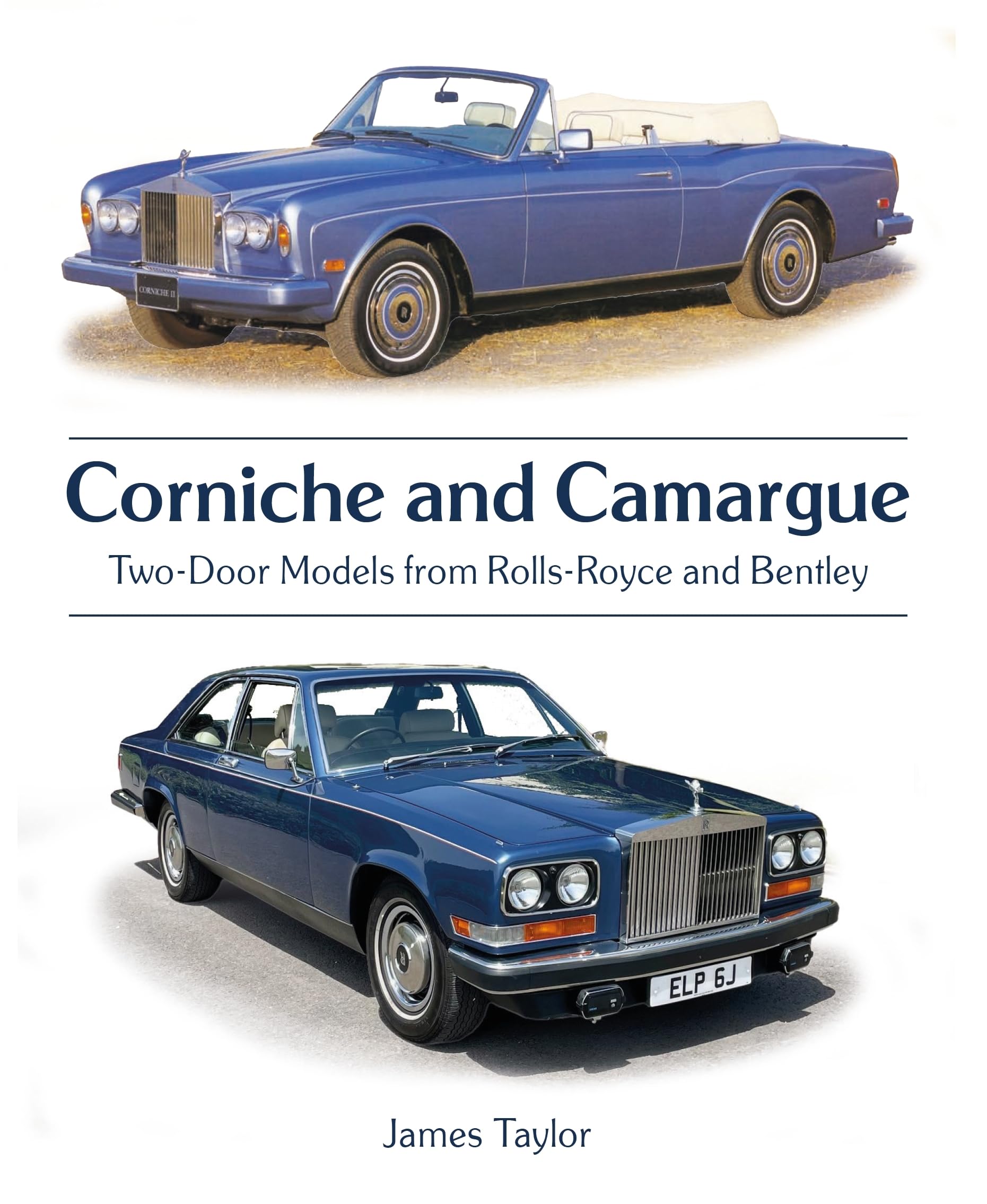 Corniche and Camargue: Two-Door Models from Rolls-Royce and Bentley (AutoClassic)