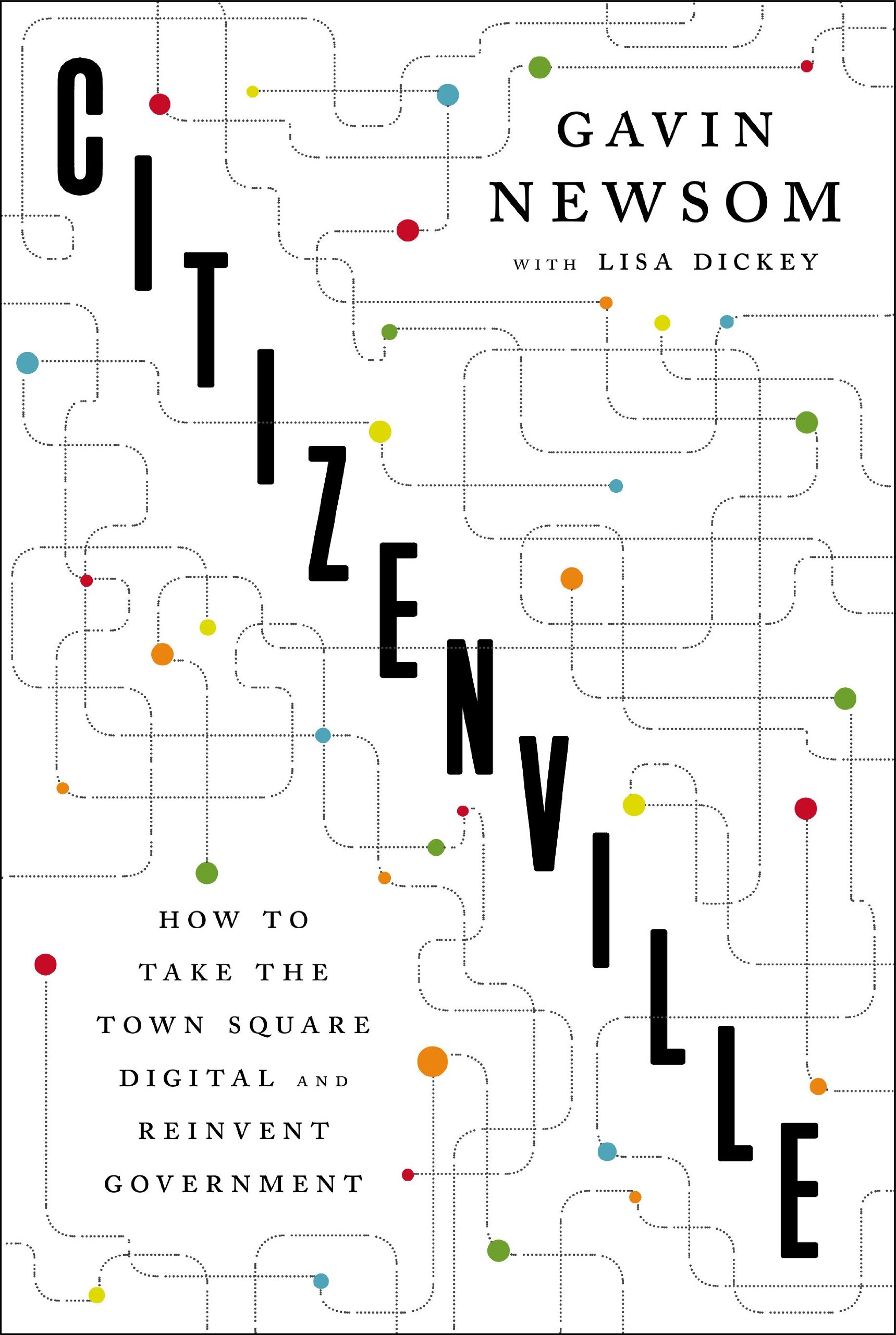 Citizenville: How to Take the Town Square Digital and Reinvent Government