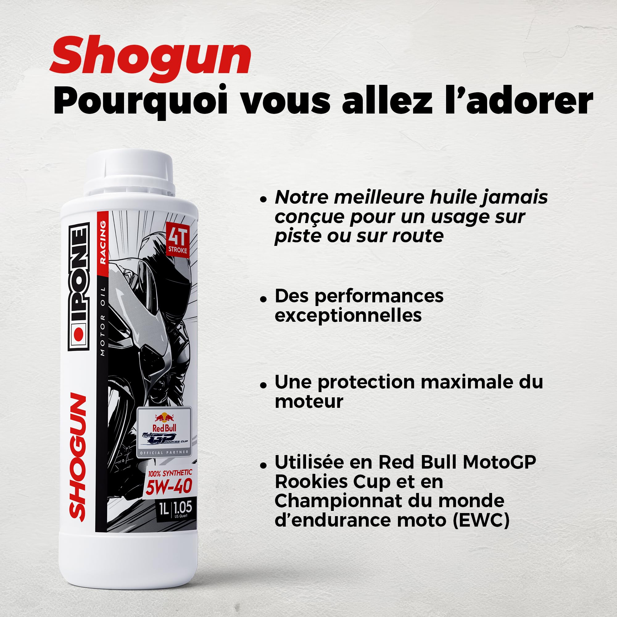 IPONE – Huile Moteur Moto 4 Temps 5W40 Shogun – Bidon 4 Litres - 100% synthétique - Gamme Racing - Performances exceptionnelles - Protection maximale du moteur - Testée et approuvée en compétition
