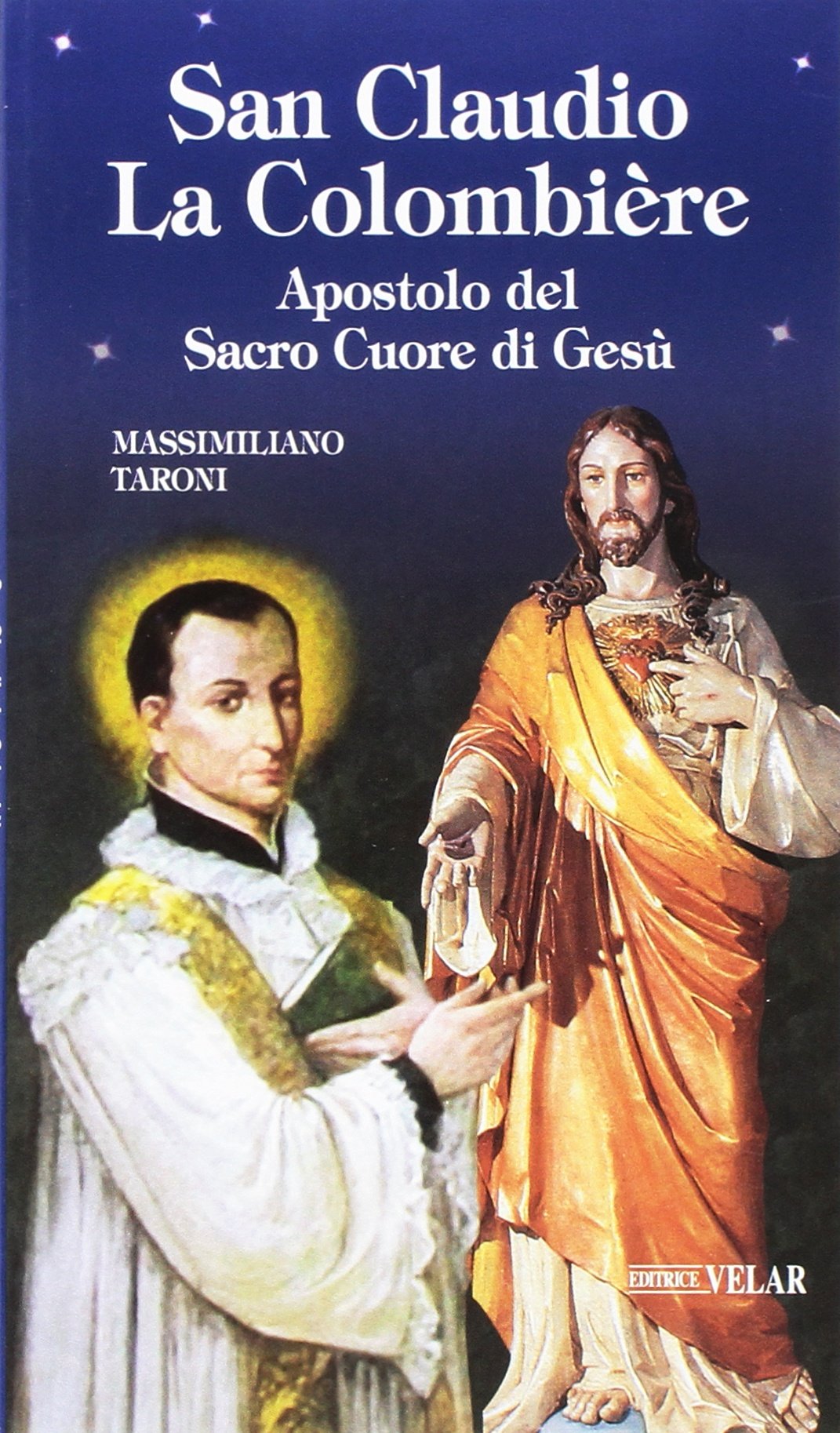 San Claudio La Colombière. Apostolo del Sacro Cuore di Gesù