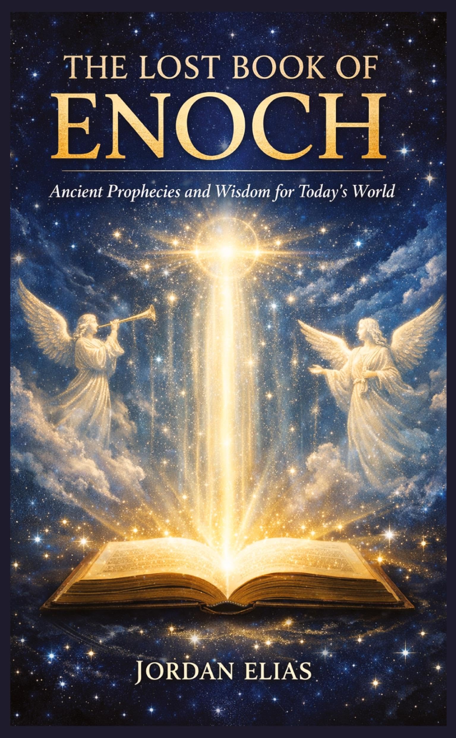 The Lost Book of Enoch: Ancient Prophecies and Wisdom for Today's World