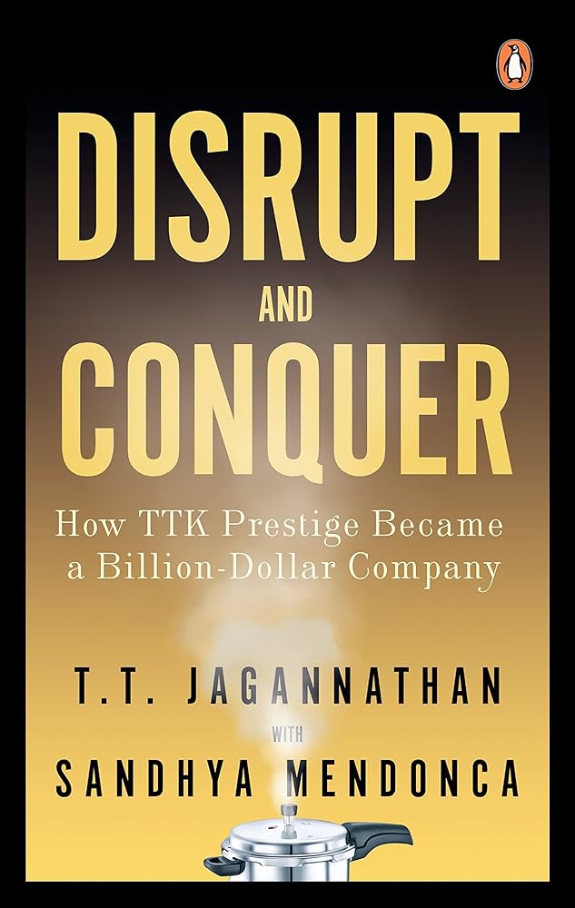 Taruri　1001 Buy Disrupt and Conquer: How TTK Prestige Became a Billion-Dollar