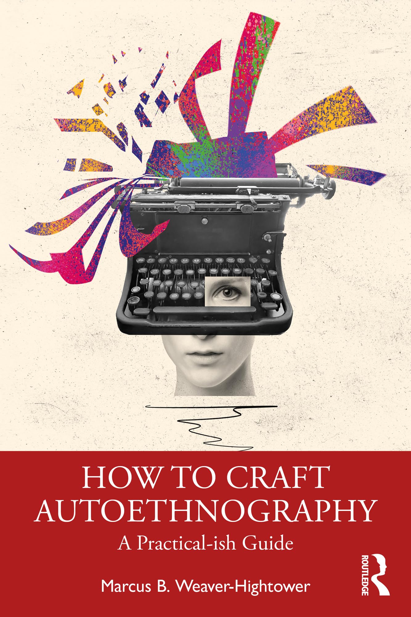 How to Craft Autoethnography: A Practical-ish Guide