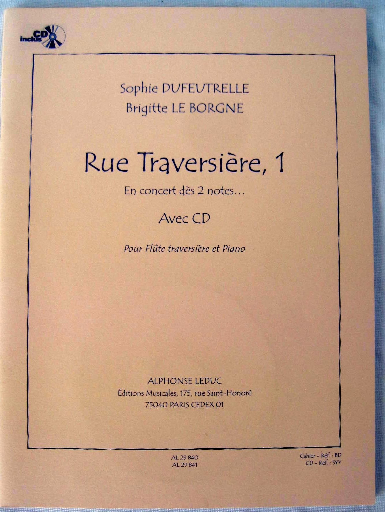 Sophie dufeutrelle et brigitte leborgne - rue traversiere, methode pour flute (vol. 1, avec cd)