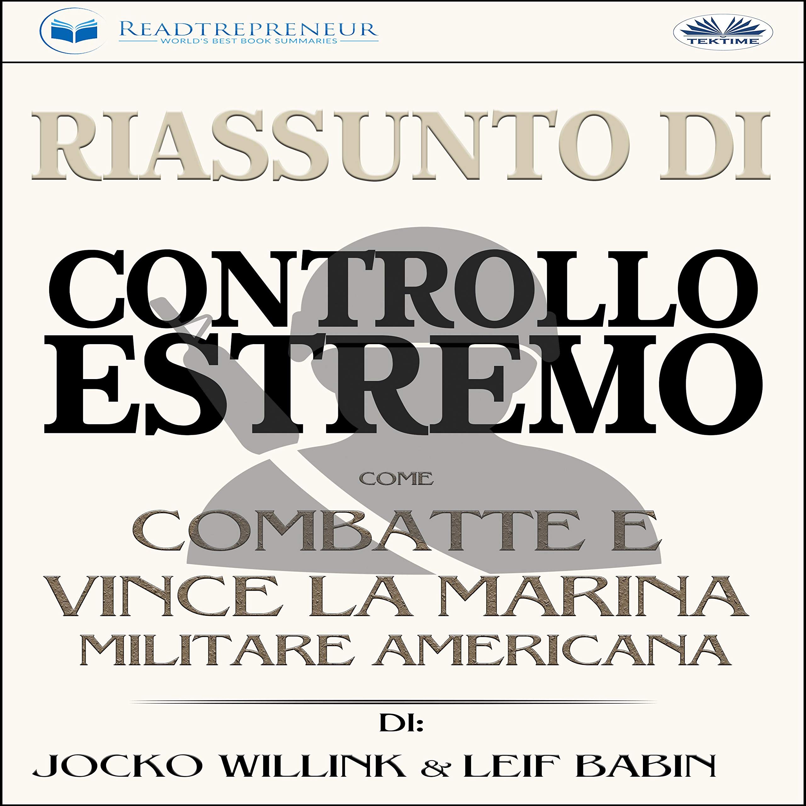 Riassunto Di Controllo Estremo [Extreme Ownership Summary]