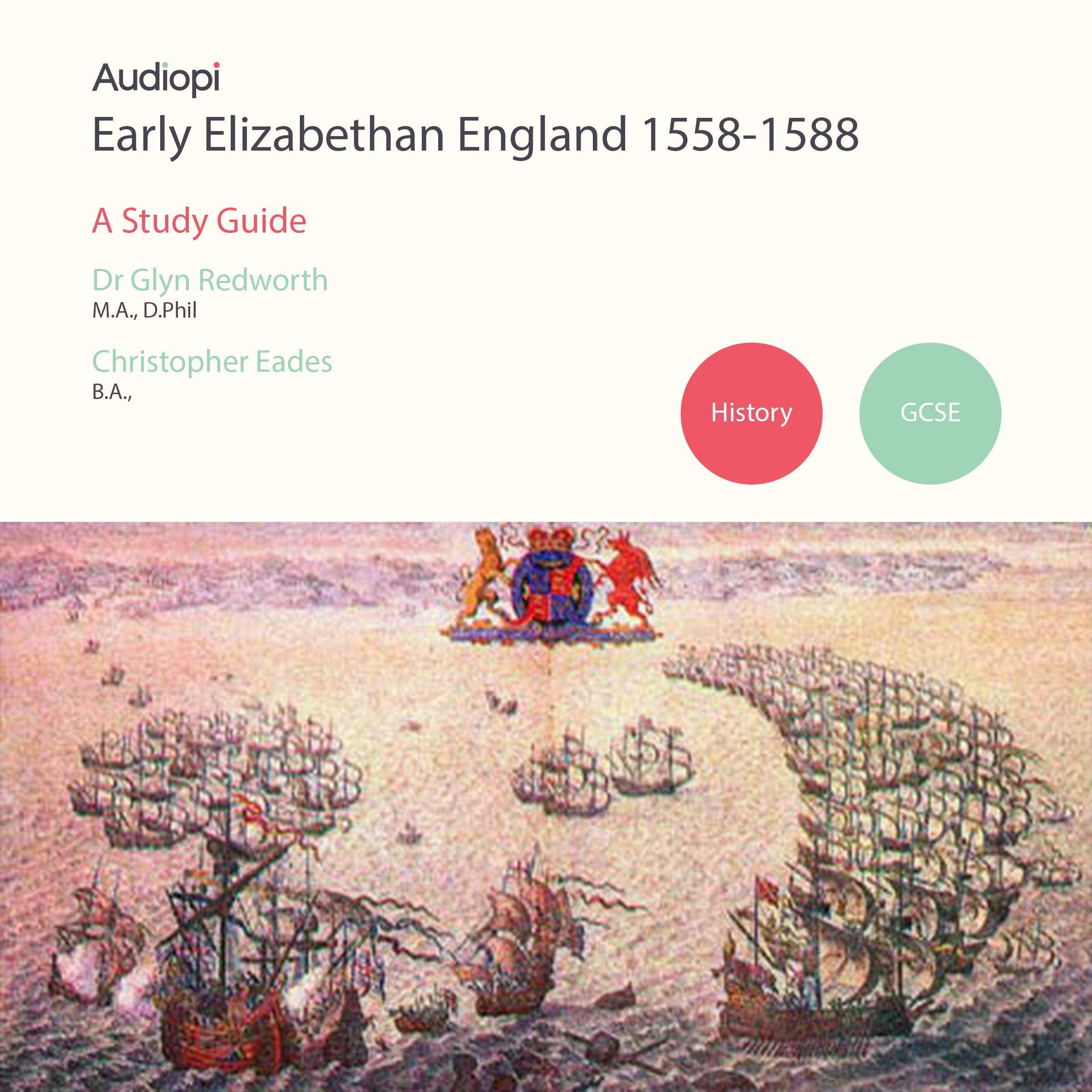 Early Elizabethans 1558-1588 GCSE History