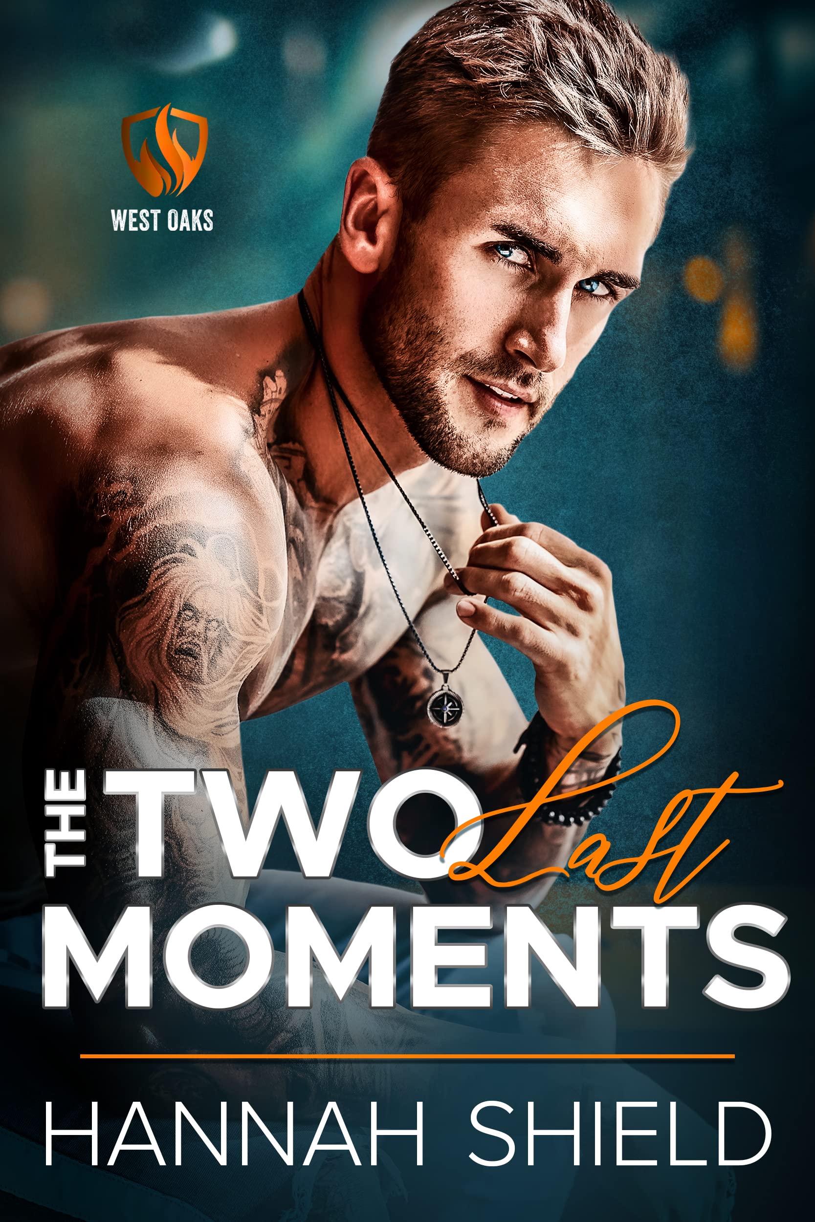 The Two Last Moments: A Steamy, Suspenseful Romance (West Oaks Heroes Book 5)