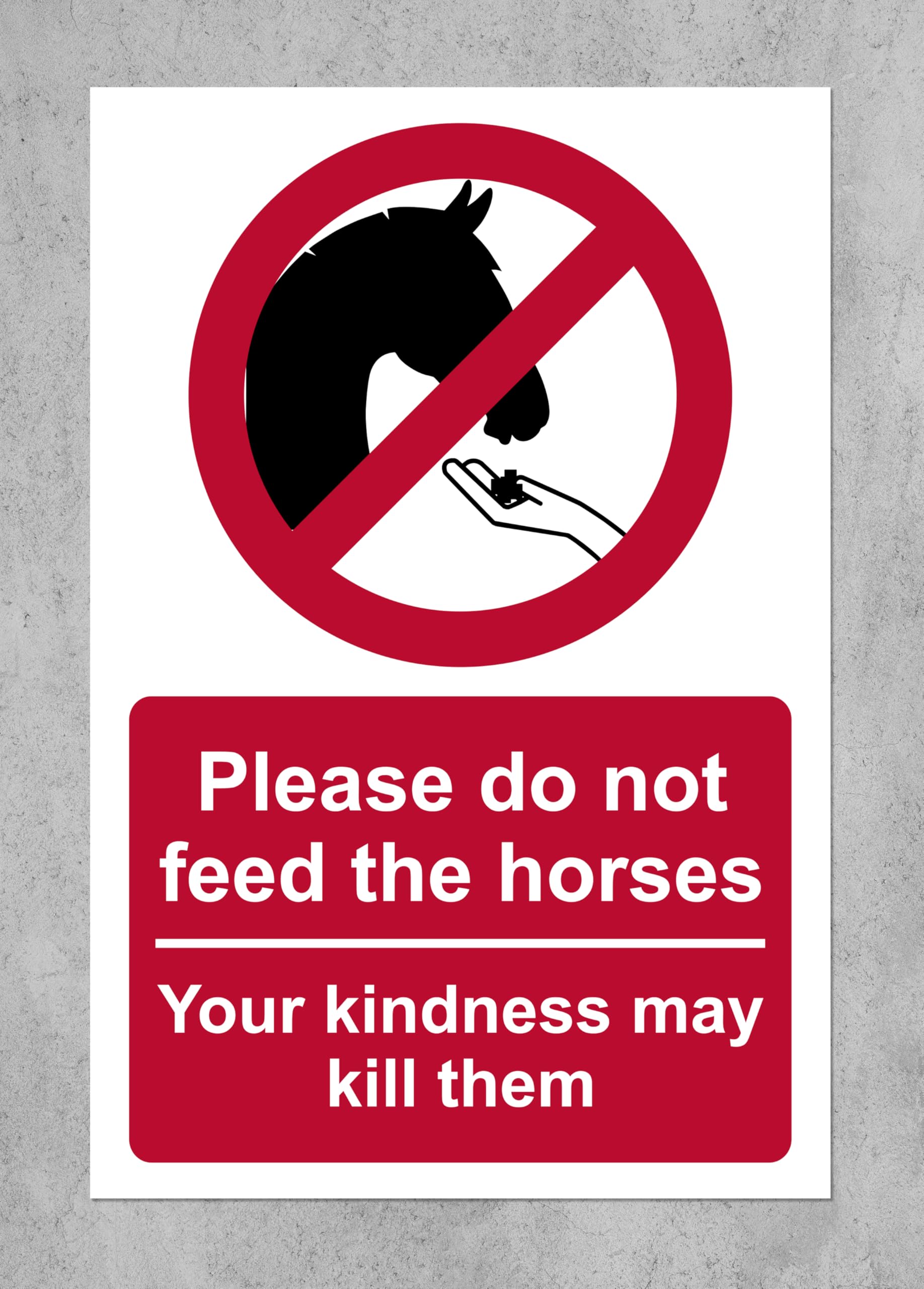 Please do not feed the horses your kindness may kill horse safety sign - 1mm Plastic sign (400mm x 300mm)