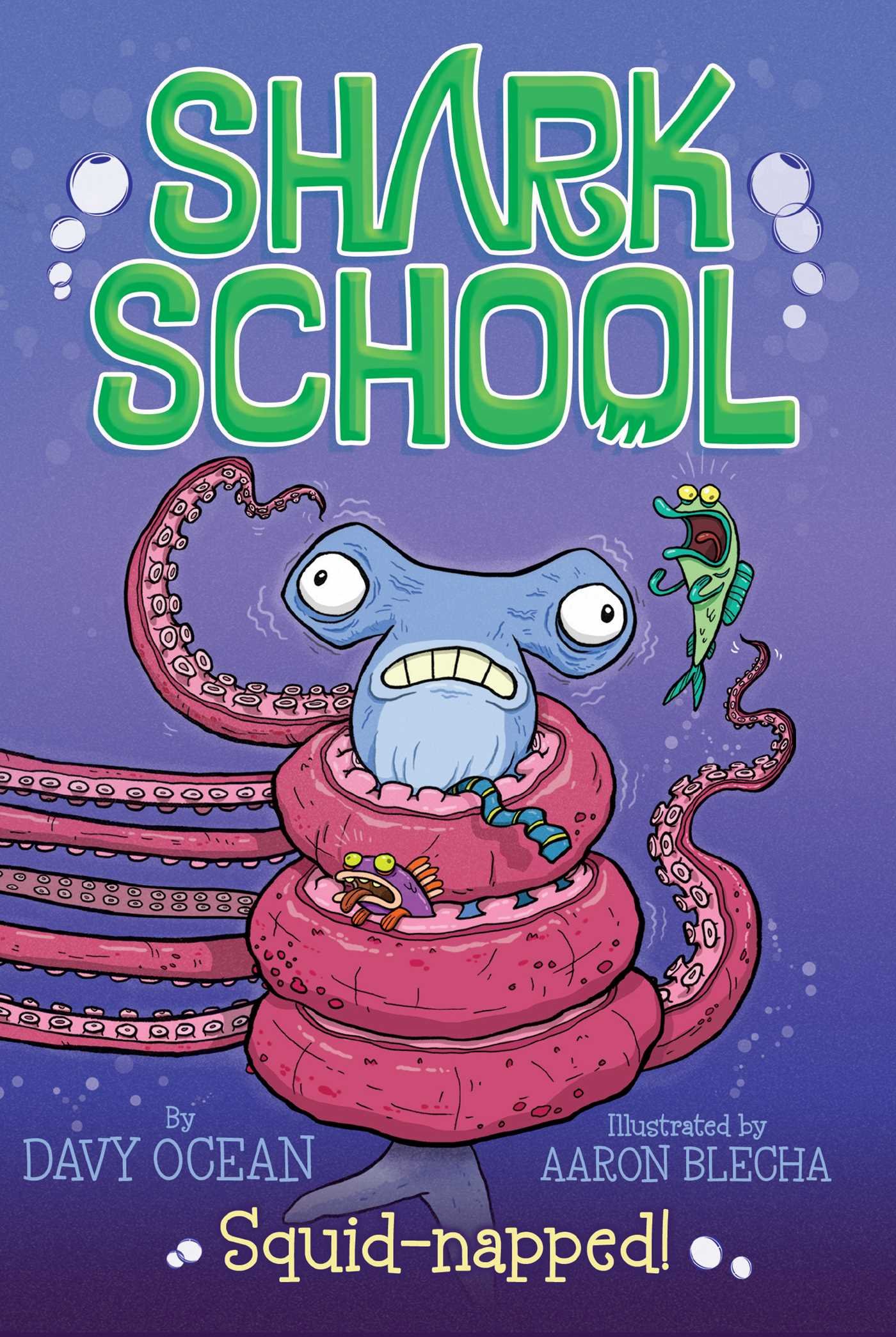 Squid-napped! (3) (Shark School) Paperback – September 2, 2014