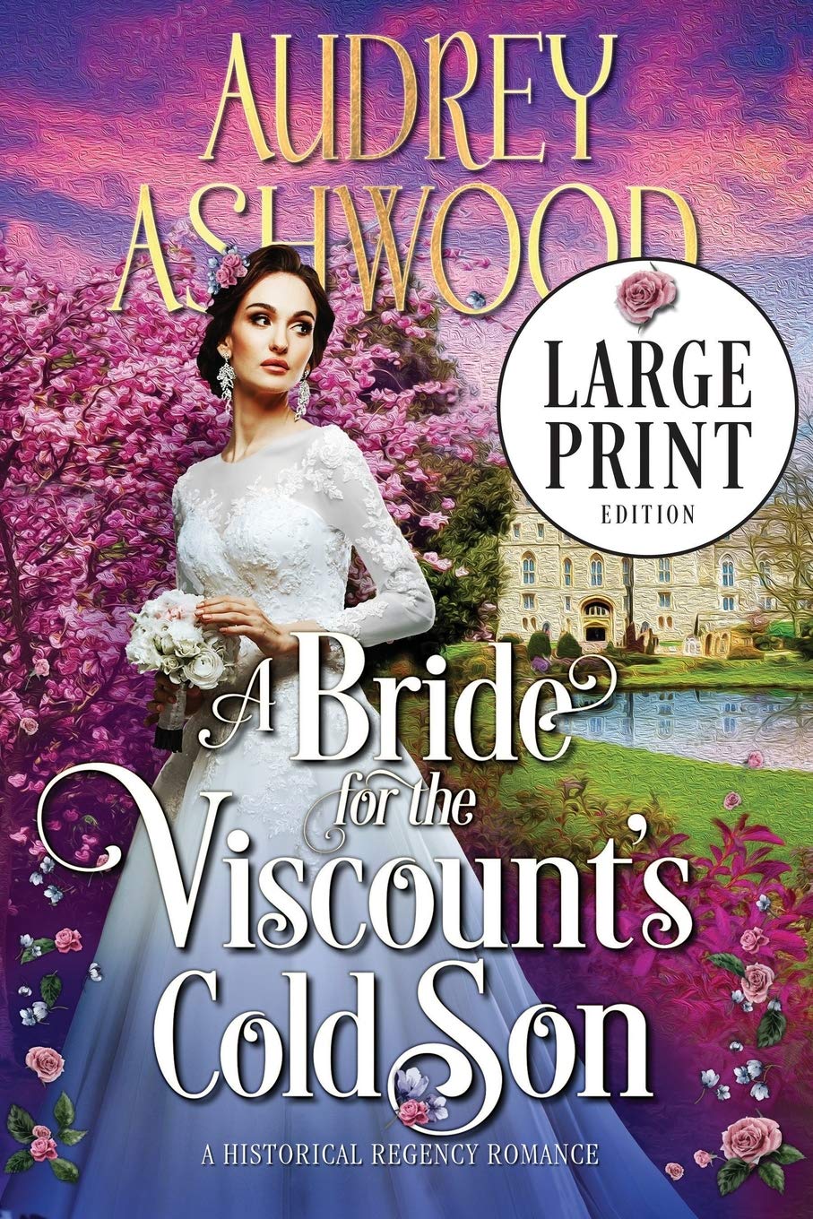 A Bride for the Viscount's Cold Son (Large Print Edition): A Historical Regency Romance