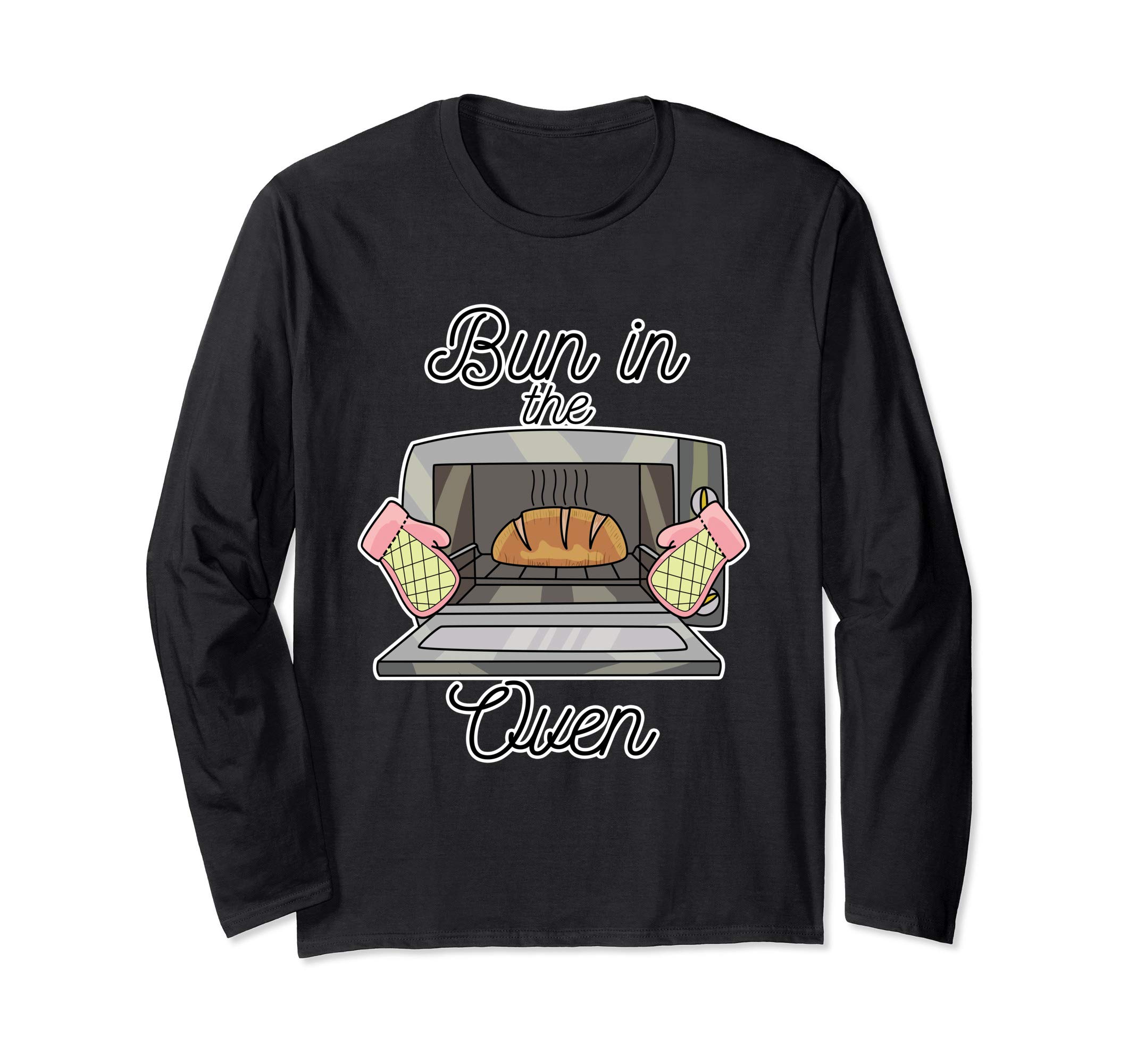 Pregnancy Bun in the Oven gift for women Long Sleeve T-Shirt