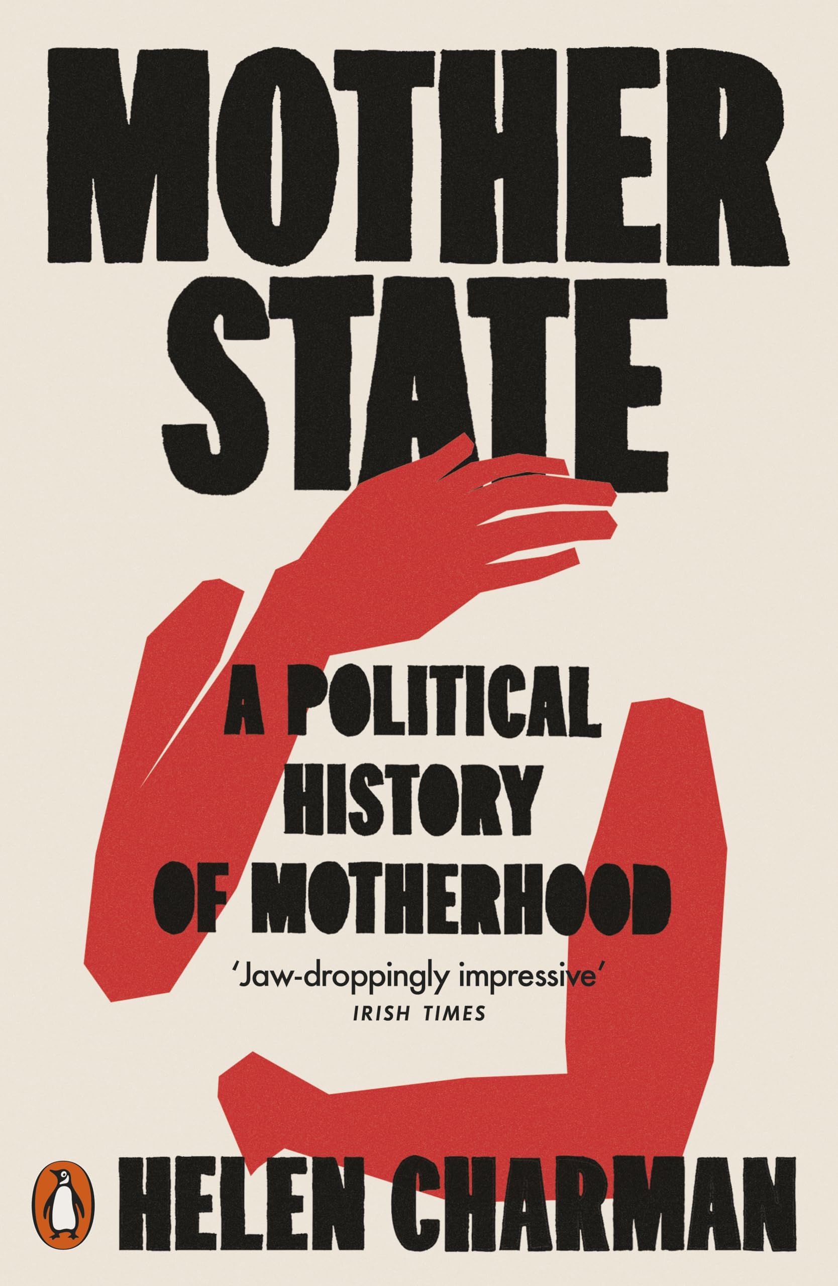 Mother State: A Political History of Motherhood