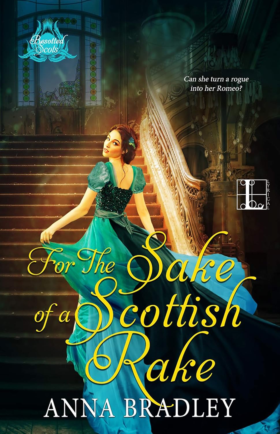 For the Sake of a Scottish Rake: A Friends to Lovers Highlander Romance (Besotted Scots Book 3)      Kindle Edition