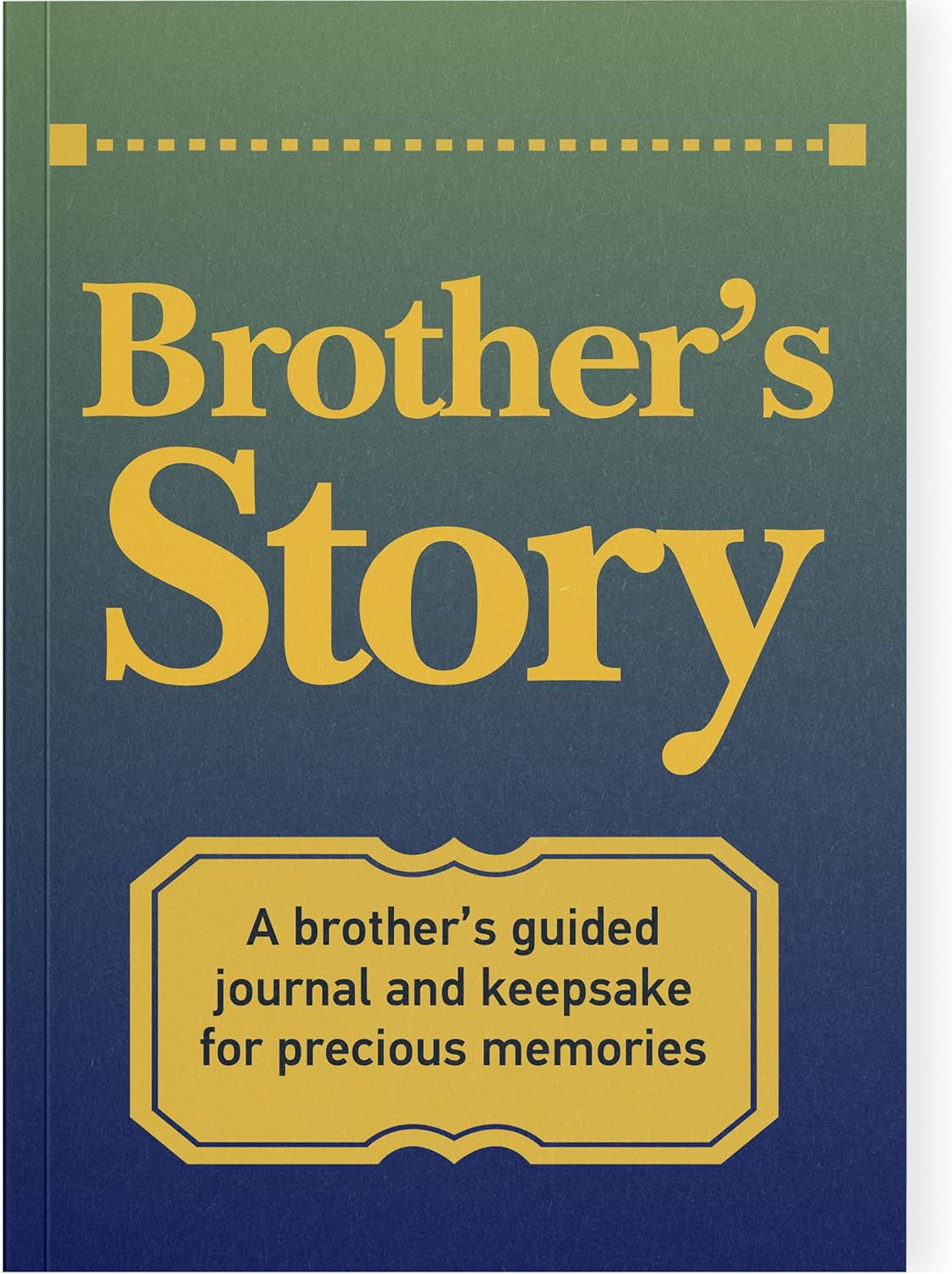 Brother's Story Journal: A Meaningful Keepsake for Brother to Share His Life Journey and Memories, Book Includes 250+ Prompt Questions, Sentimental Gifts Idea for Father's Day, Birthday, Christmas