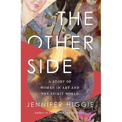 The Other Side: A Story of Women in Art and the Spirit World