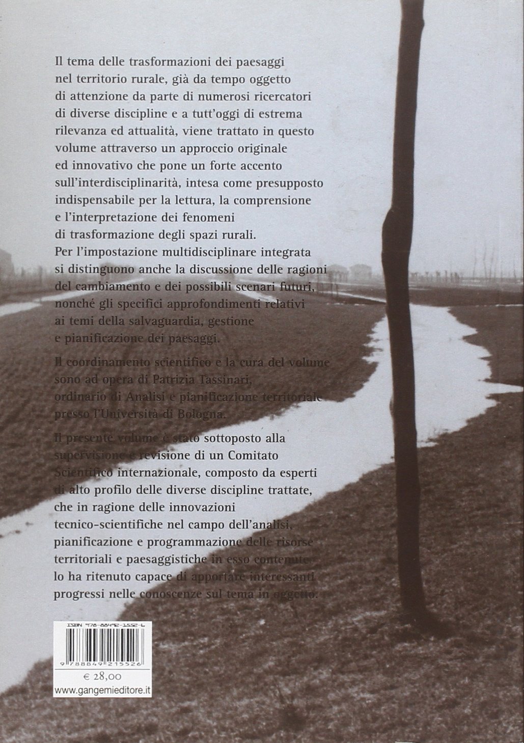Le trasformazioni dei paesaggi nel territorio rurale: le ragioni del cambiamento e possibili scenari futuri. Approfondimenti interdisciplinari...: ... for Its Preservation, Management and Planning