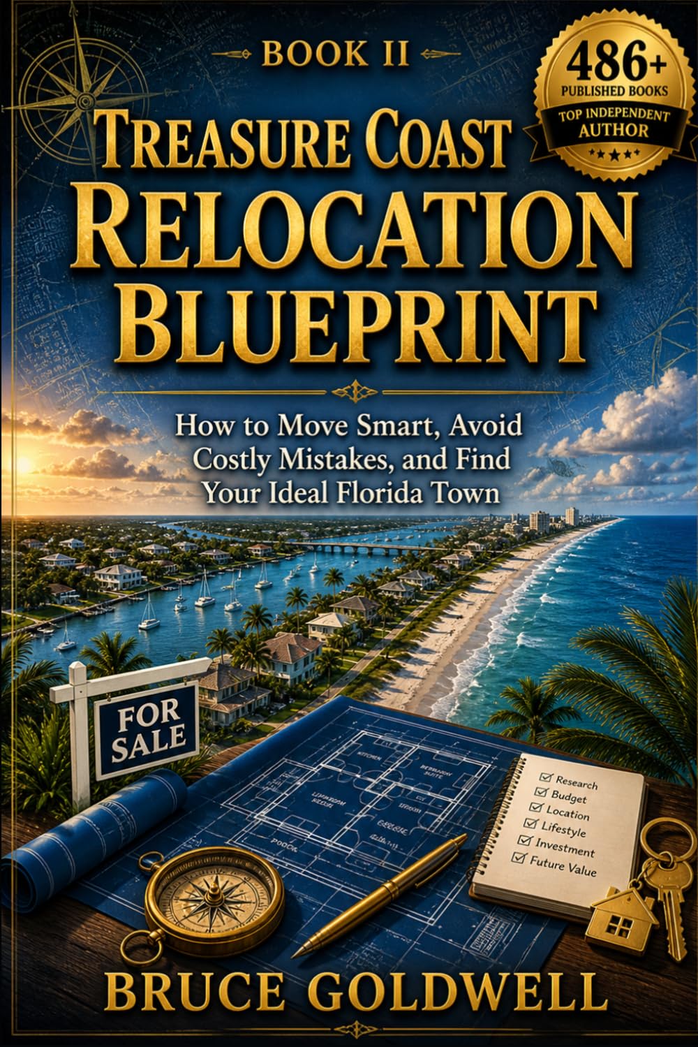 Treasure Coast Relocation Blueprint: How to Move Smart, Avoid Costly Mistakes, and Find Your Ideal Florida Town: 2 (Hidden Gold Treasure Coast Series)