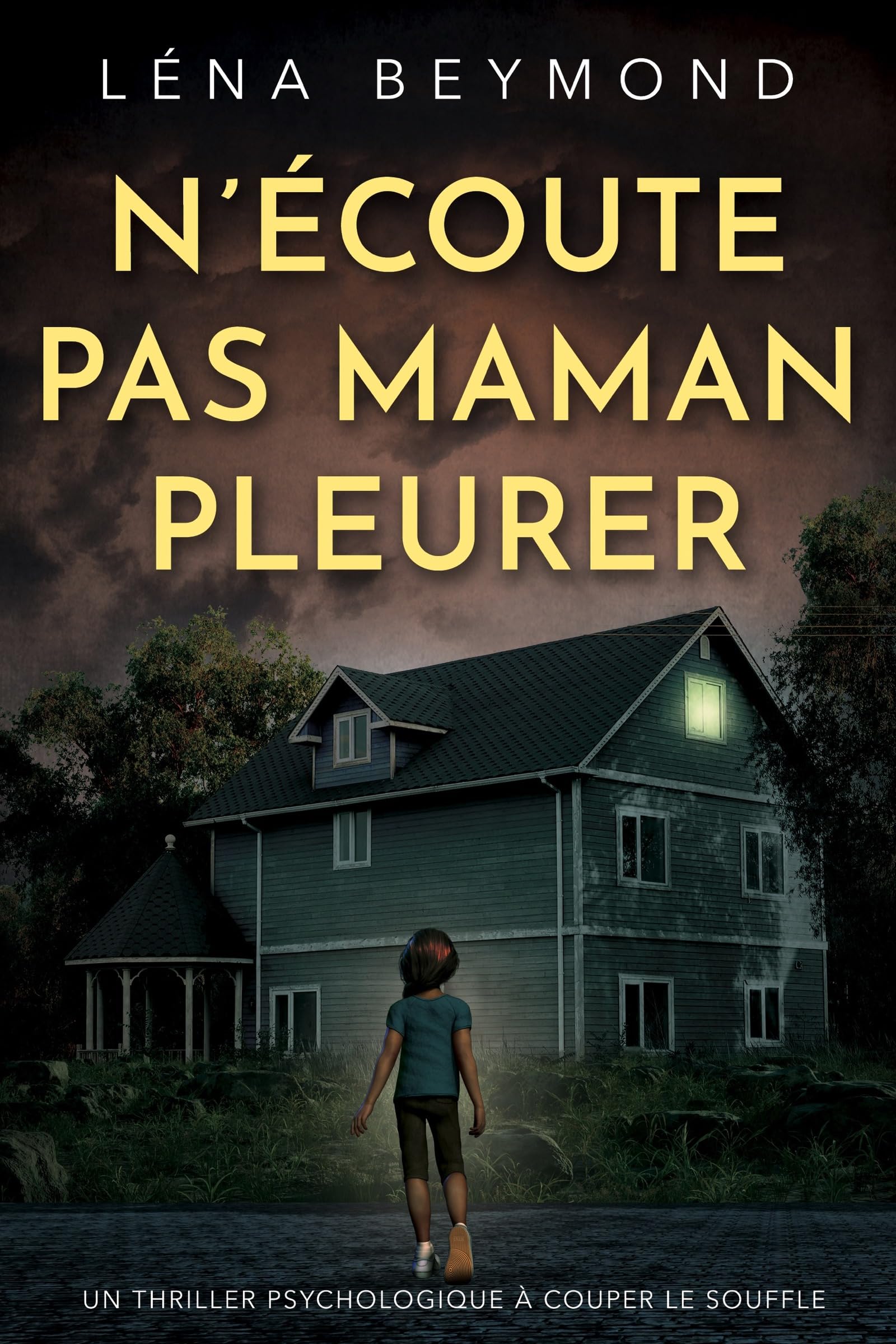 N'écoute pas Maman pleurer: un thriller psychologique à couper le souffle