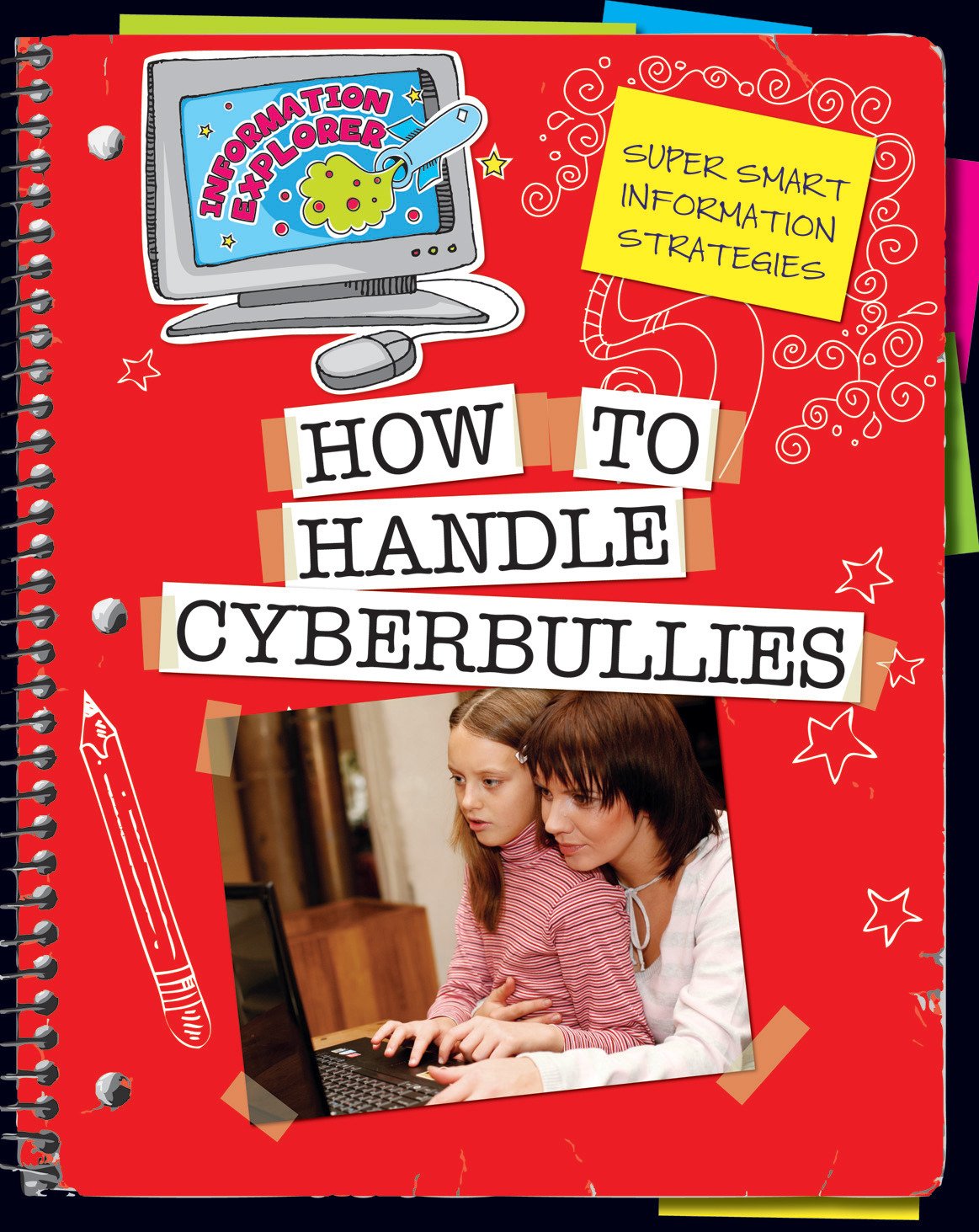 How to Handle Cyberbullies (Explorer Library: Information Explorer)