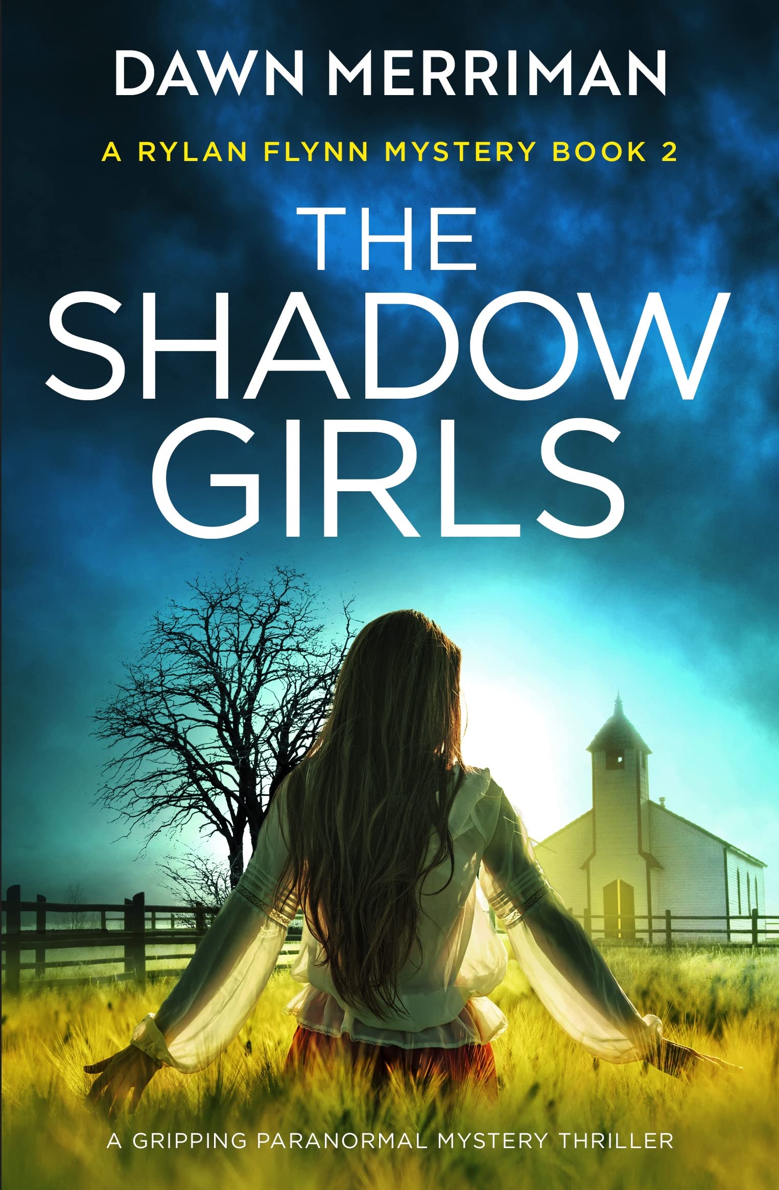 The Shadow Girls: A gripping paranormal mystery thriller (A Rylan Flynn Mystery)